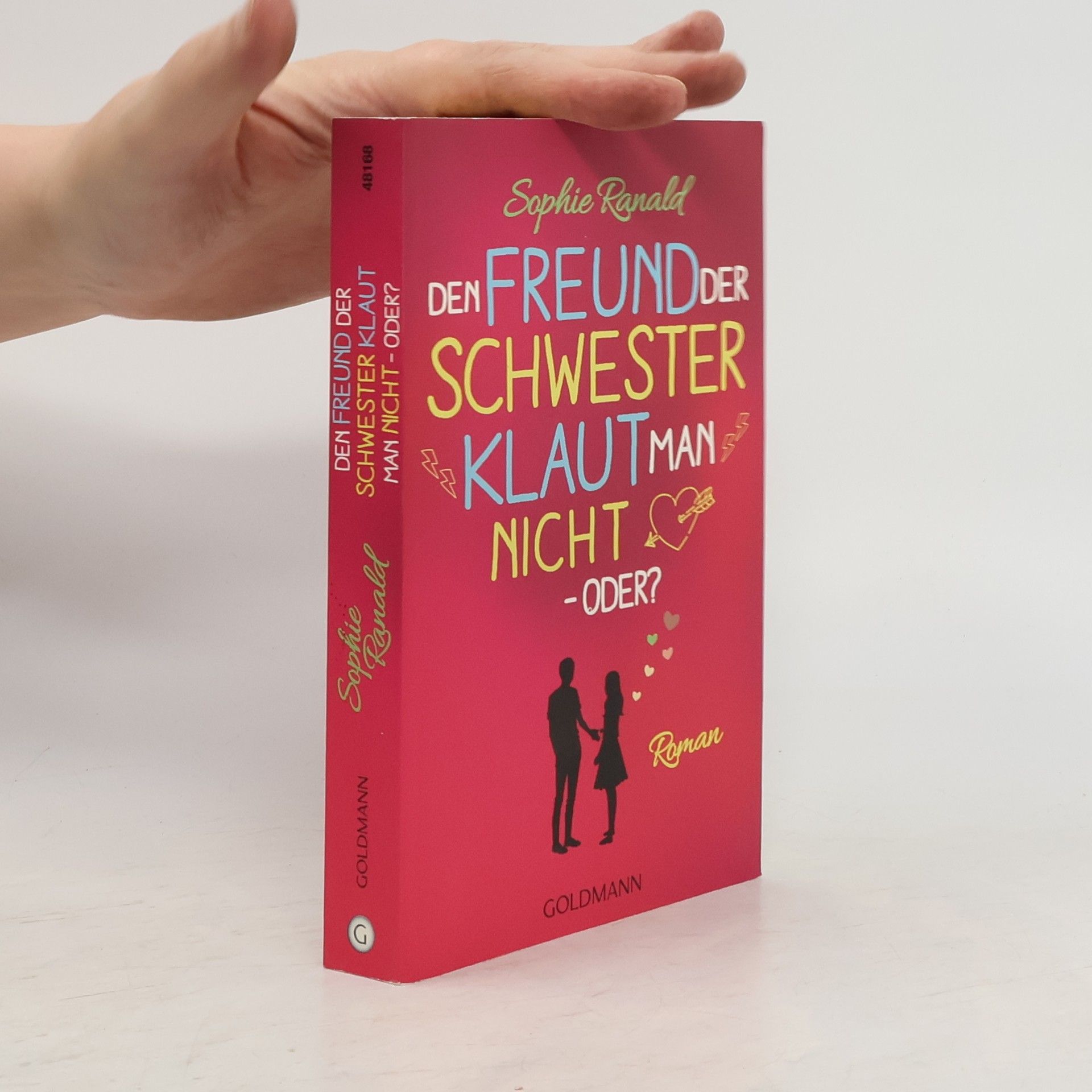 Sophie Ranald Den Freund der Schwester klaut man nicht - oder?