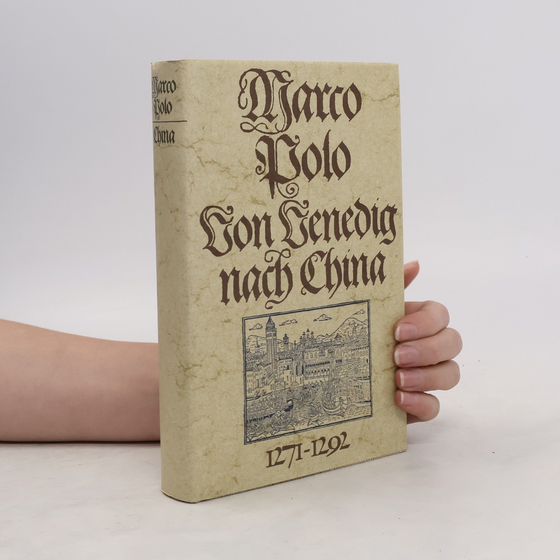 Marco Polo Marco Polo. Von Venedig nach China. 1271-1292