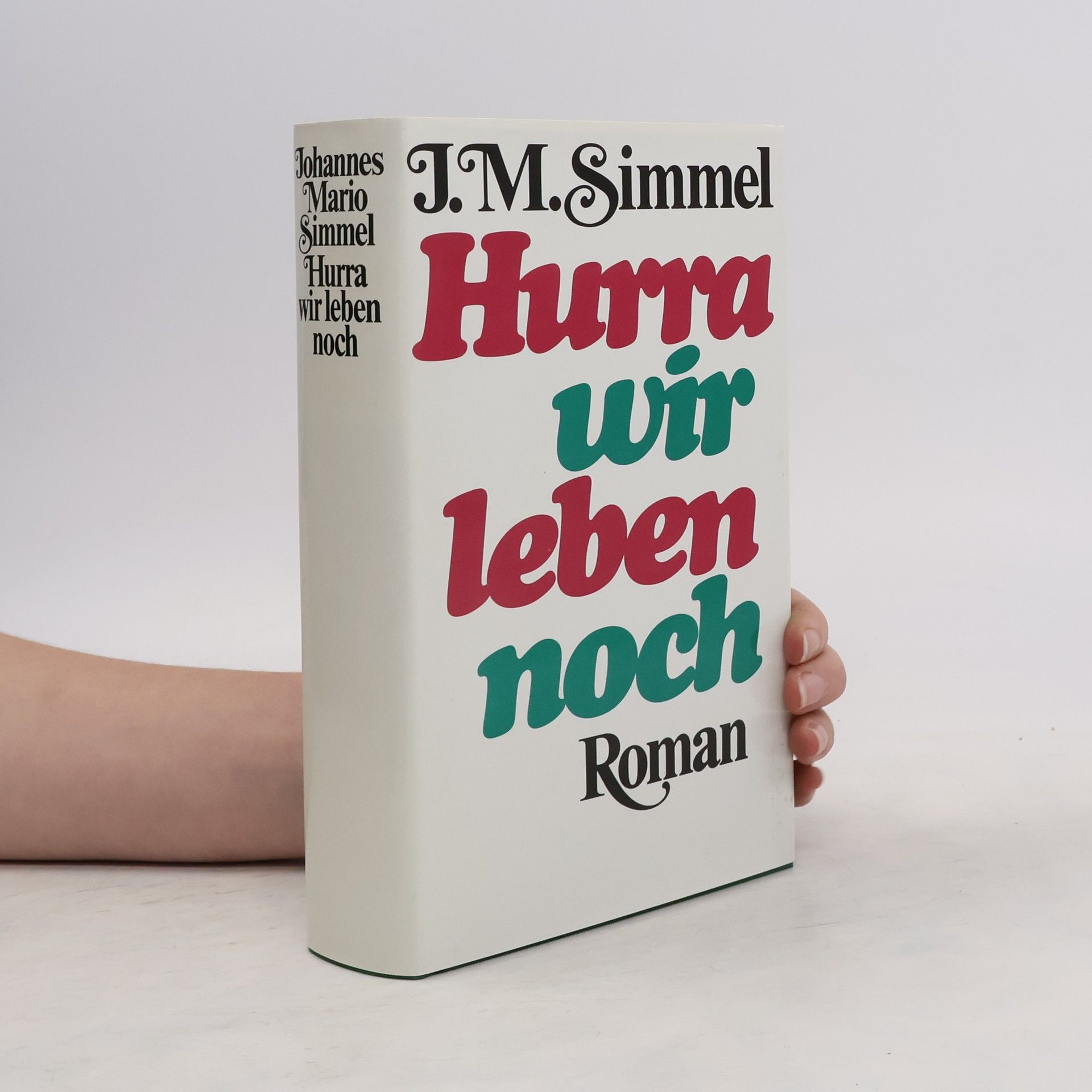 Johannes Mario Simmel Hurra, wir leben noch