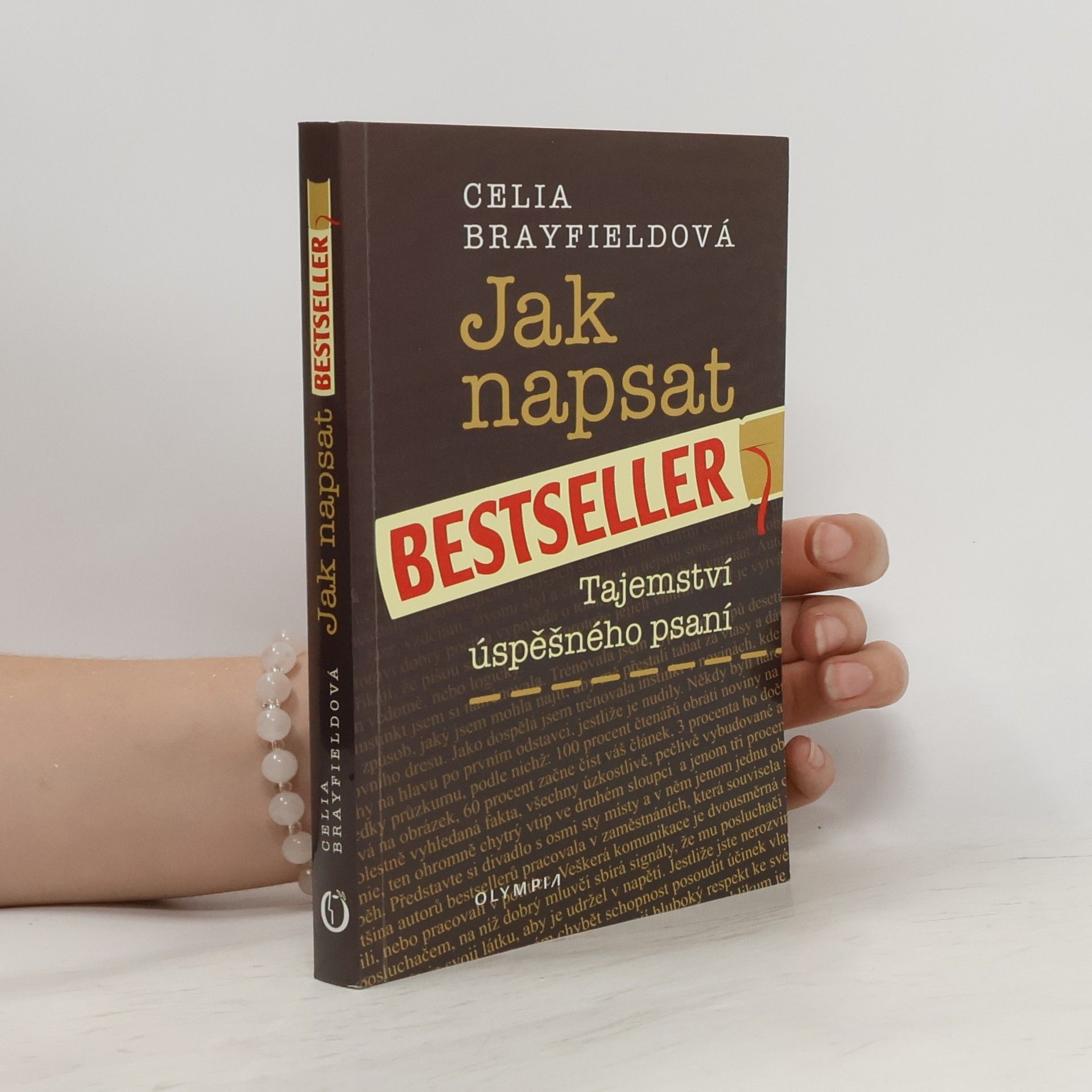 Celia Brayfield Jak napsat bestseller: Tajemství úspěšného psaní