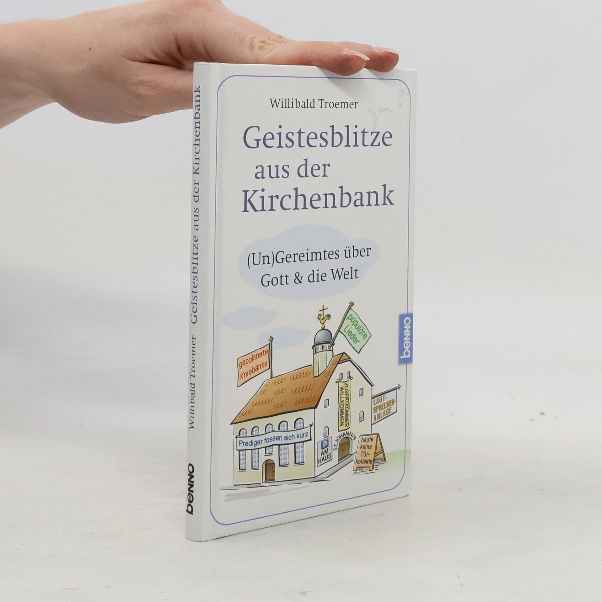 Willibald Troemer Geistesblitze aus der Kirchenbank