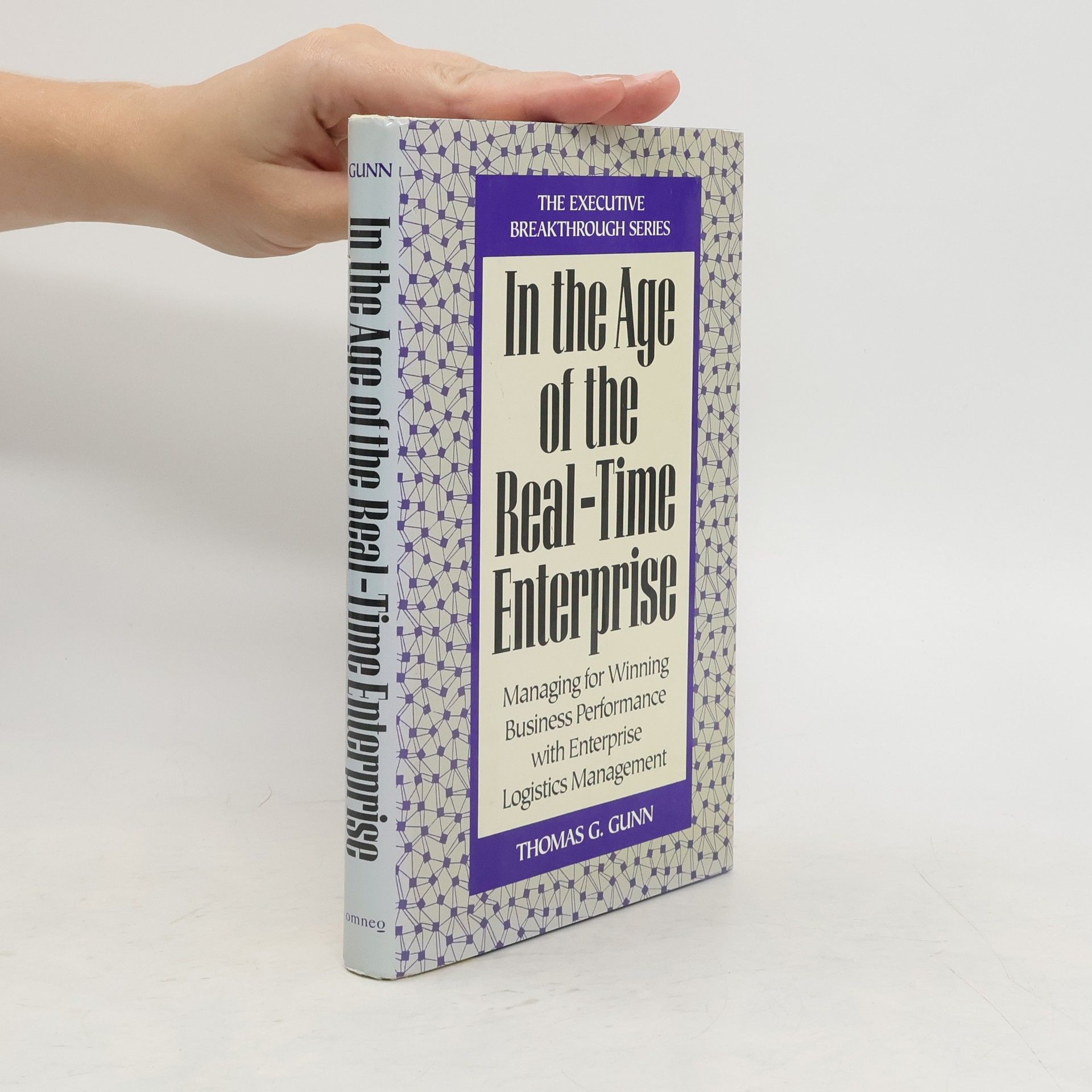 Thomas G. Gunn In the Age of the Real-Time Enterprise