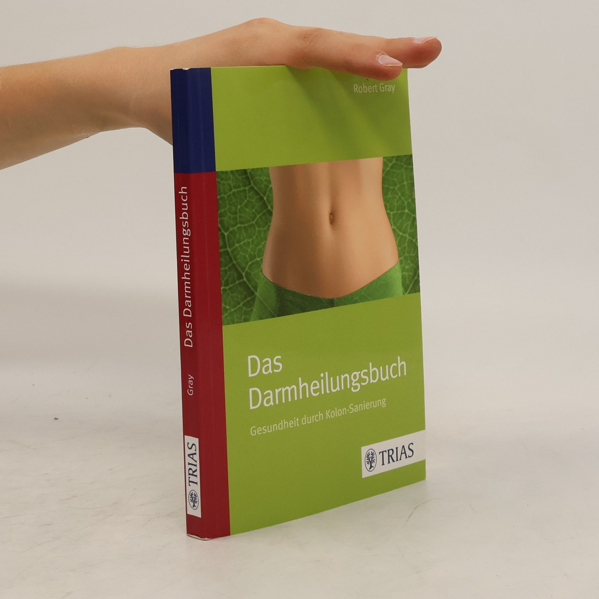 Robert Gray Das Darmheilungsbuch
