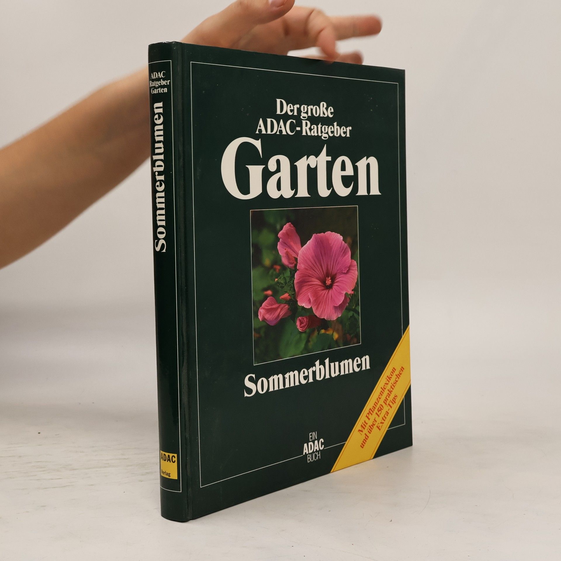 Ernst Deiser Der große ADAC-Ratgeber. Garten. Sommerblumen