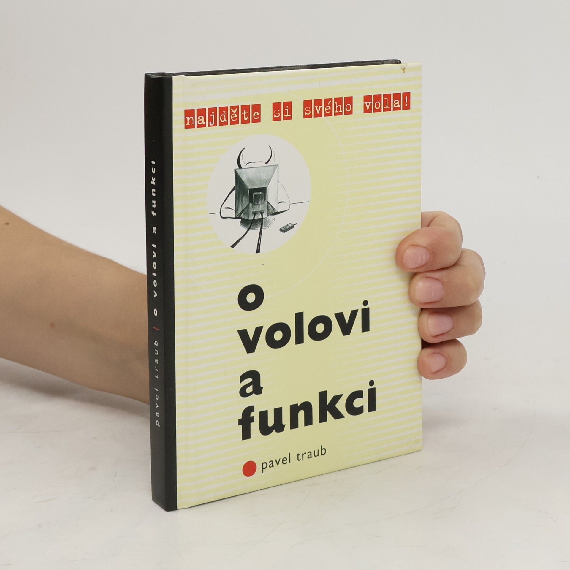 Pavel Traub O volovi a funkci