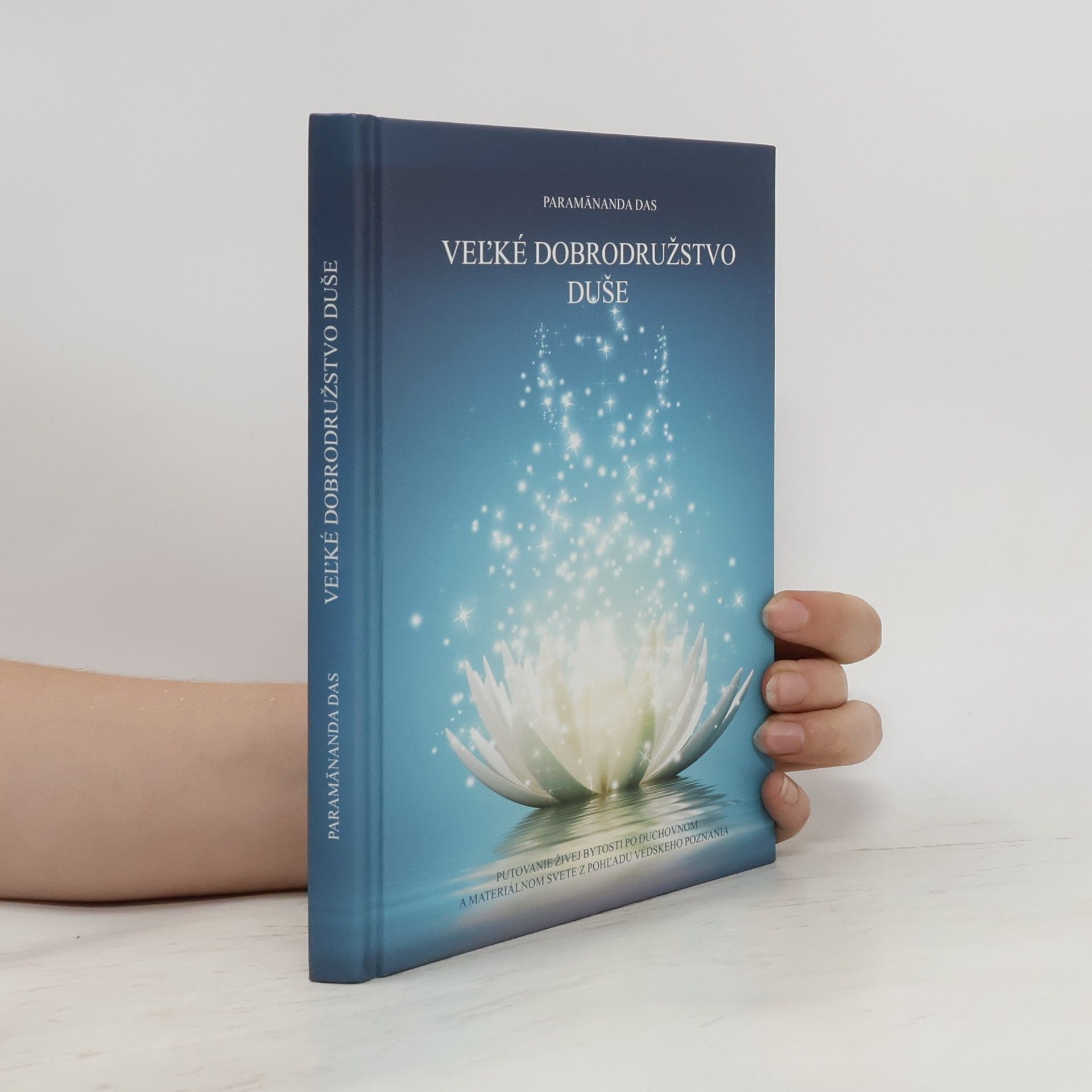 Paramānanda Das Veľké dobrodružstvo duše