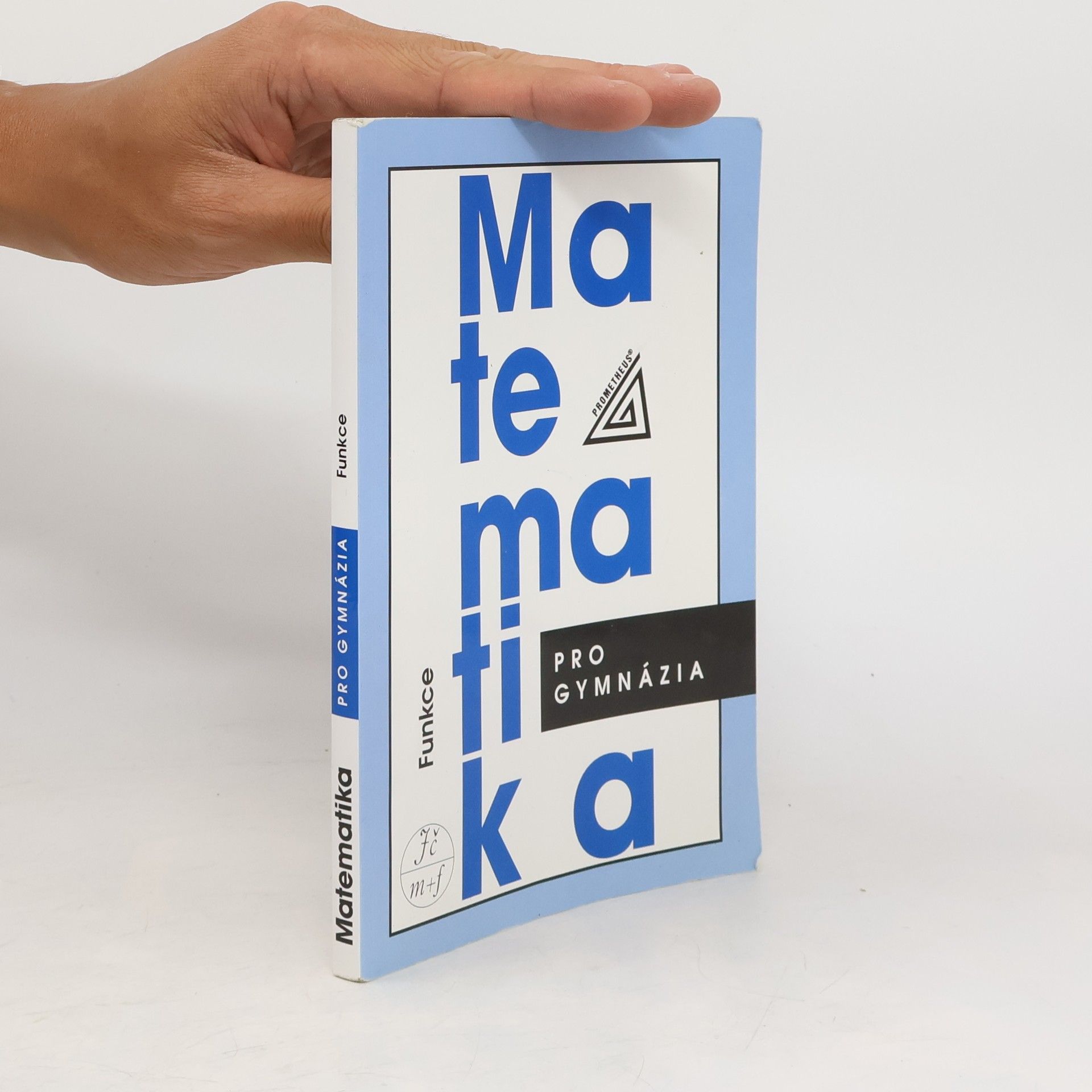 Oldřich Odvárko Matematika pro gymnázia. Funkce