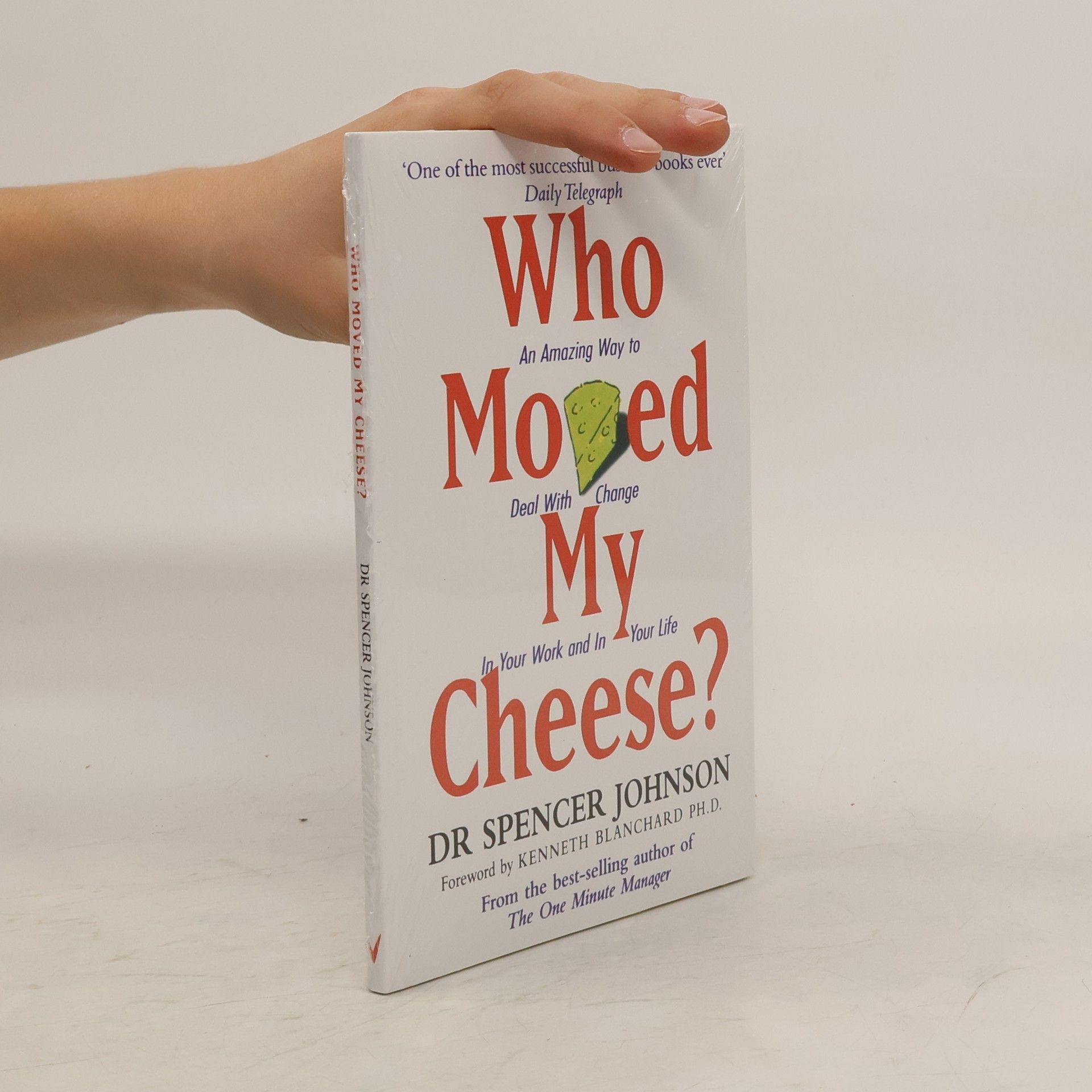 Spencer Johnson Who Moved My Cheese?
