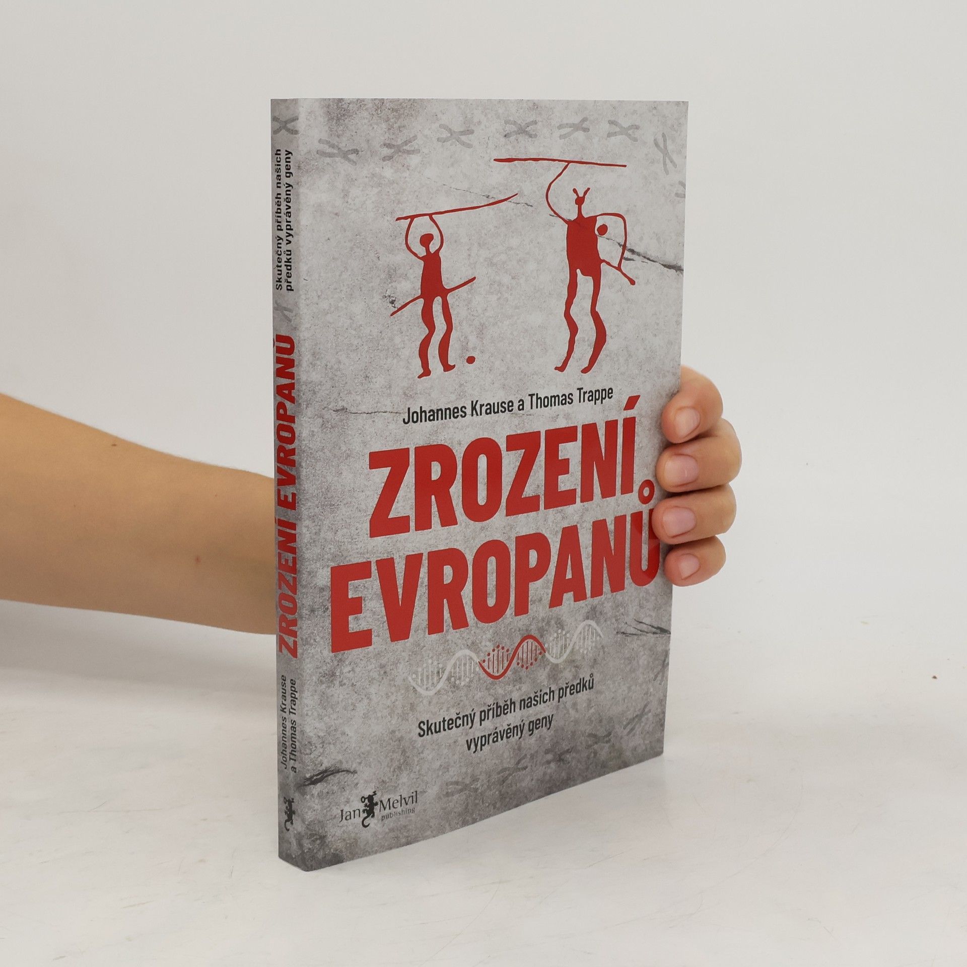 Johannes Krause Zrození Evropanů : skutečný příběh našich předků vyprávěný geny