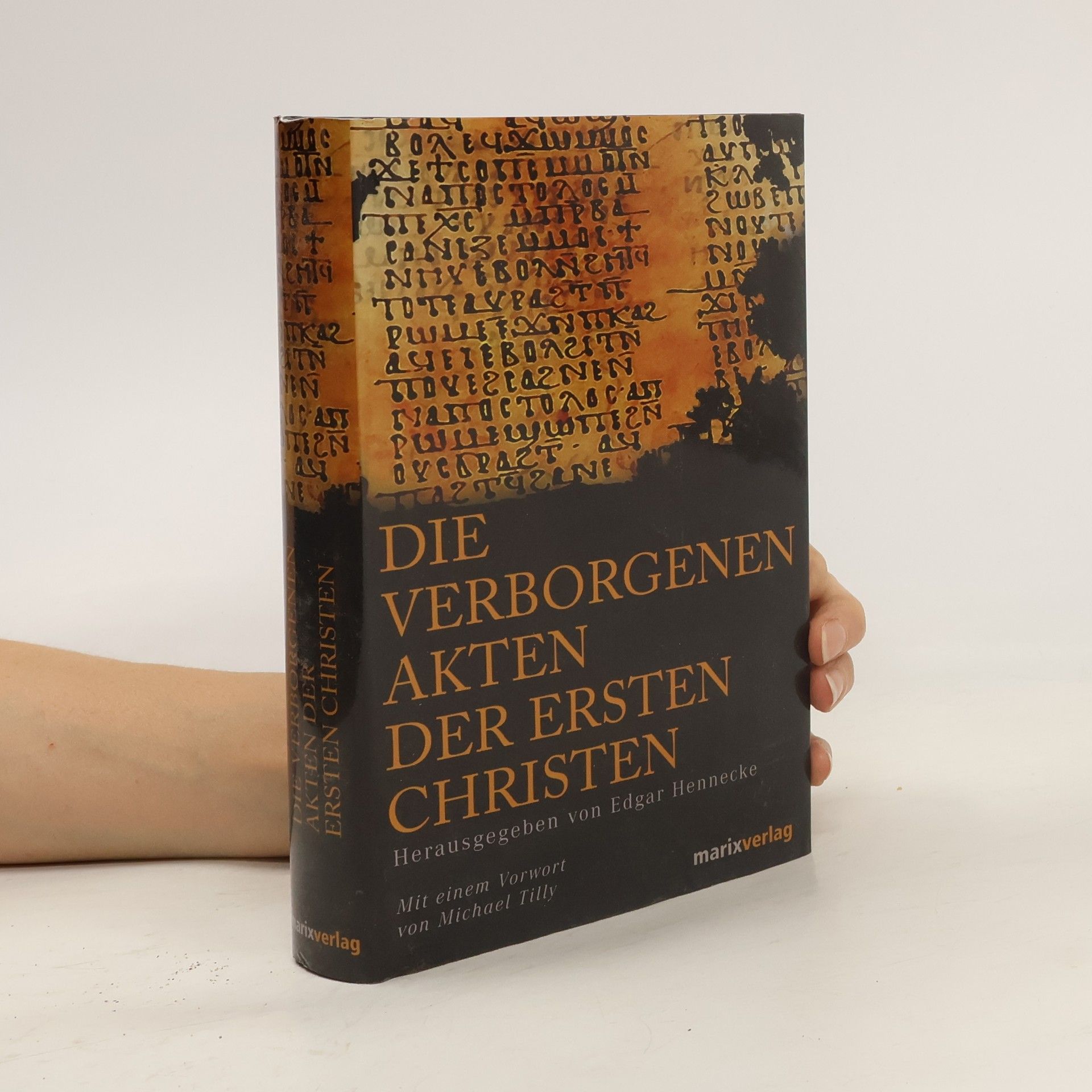 Edgar Hennecke Die verborgenen Akten der ersten Christen