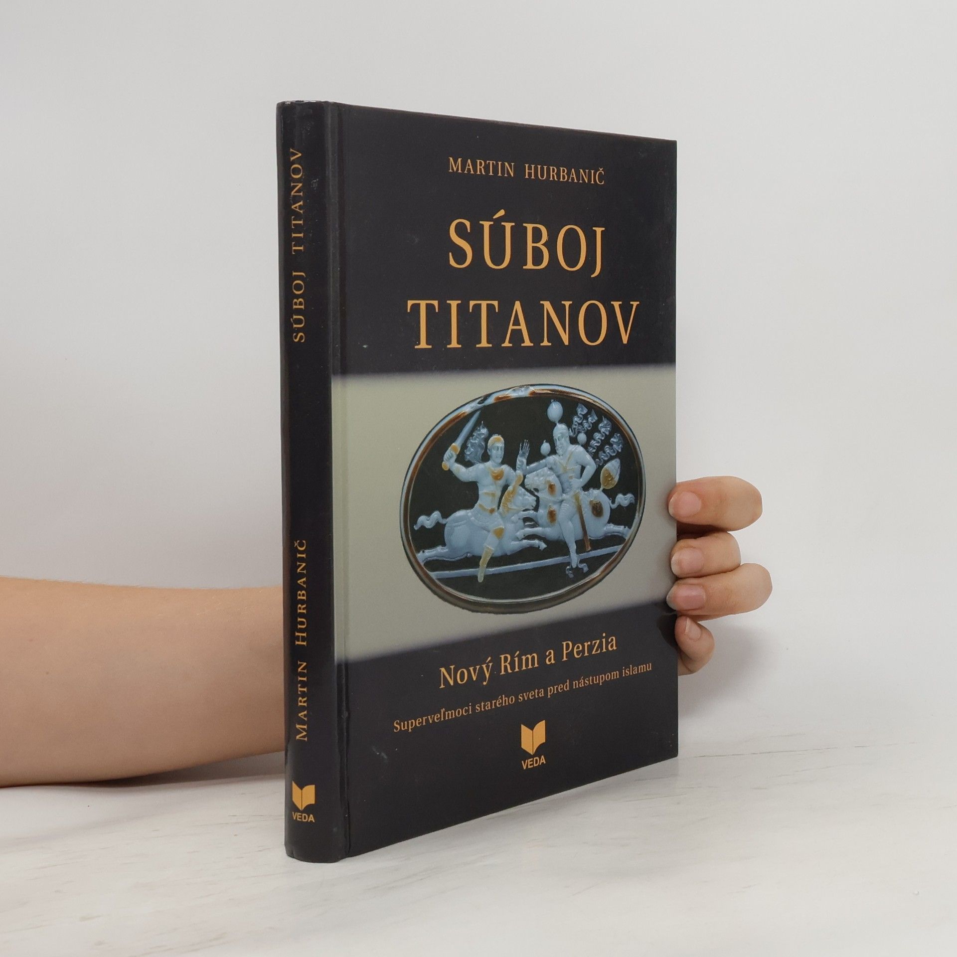 Martin Hurbanič Súboj titanov: Nový Rím a Perzia