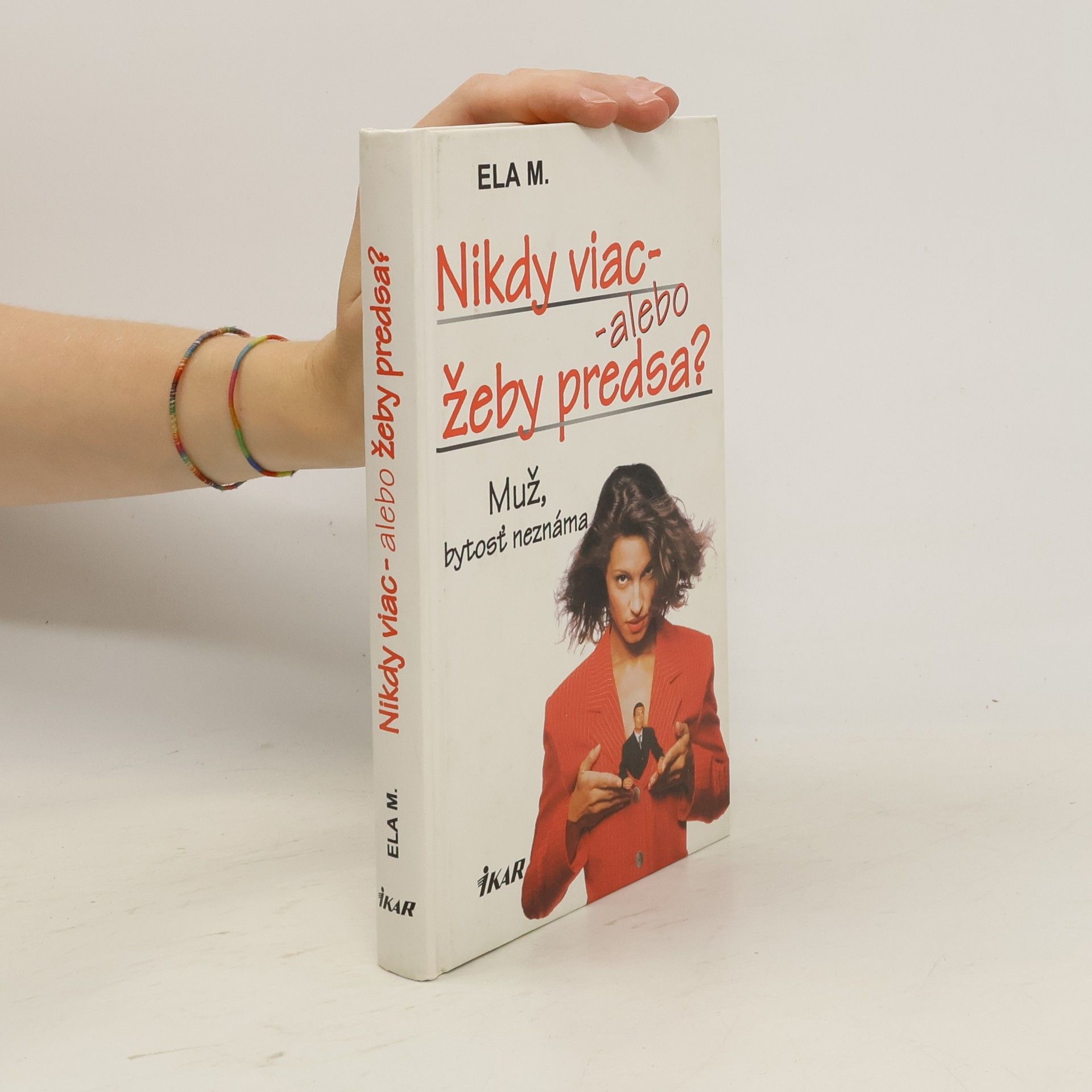Ela M. Nikdy viac - alebo žeby predsa?