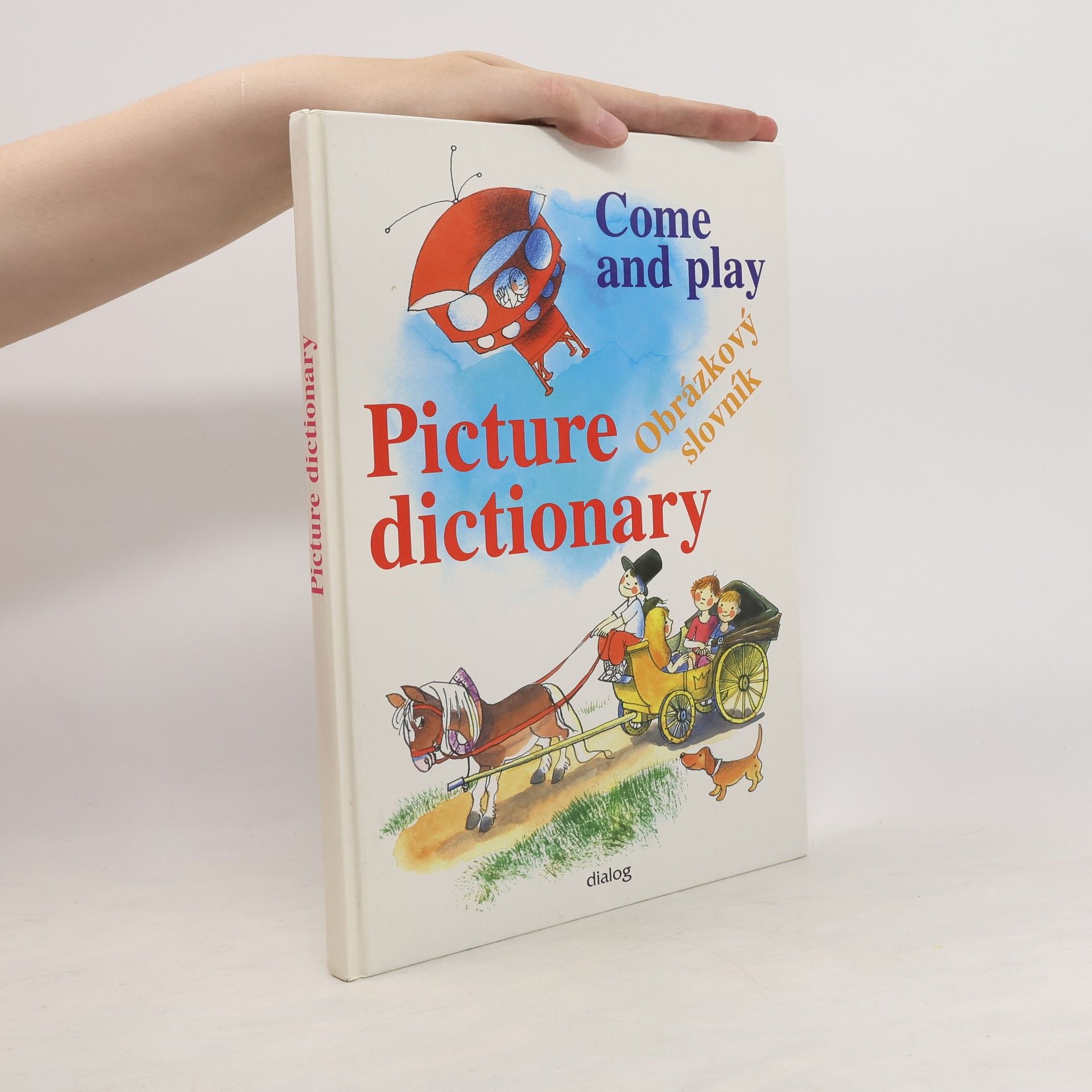 Jiří Švejda Come and play. Picture dictionary. Obrázkový slovník
