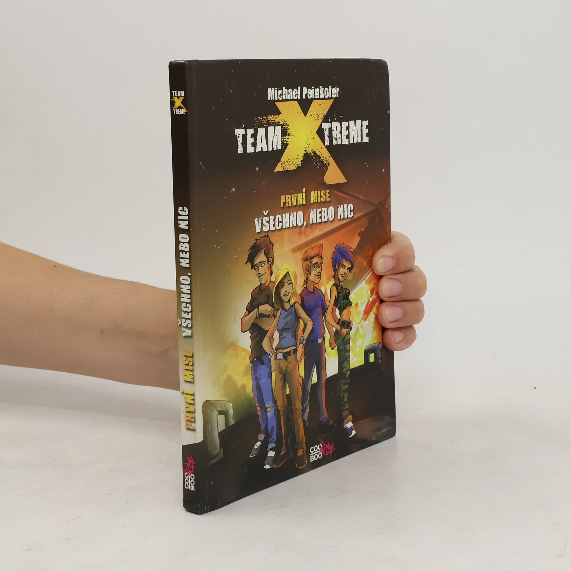 Michael Peinkofer Team X-treme. První mise: Všechno nebo nic