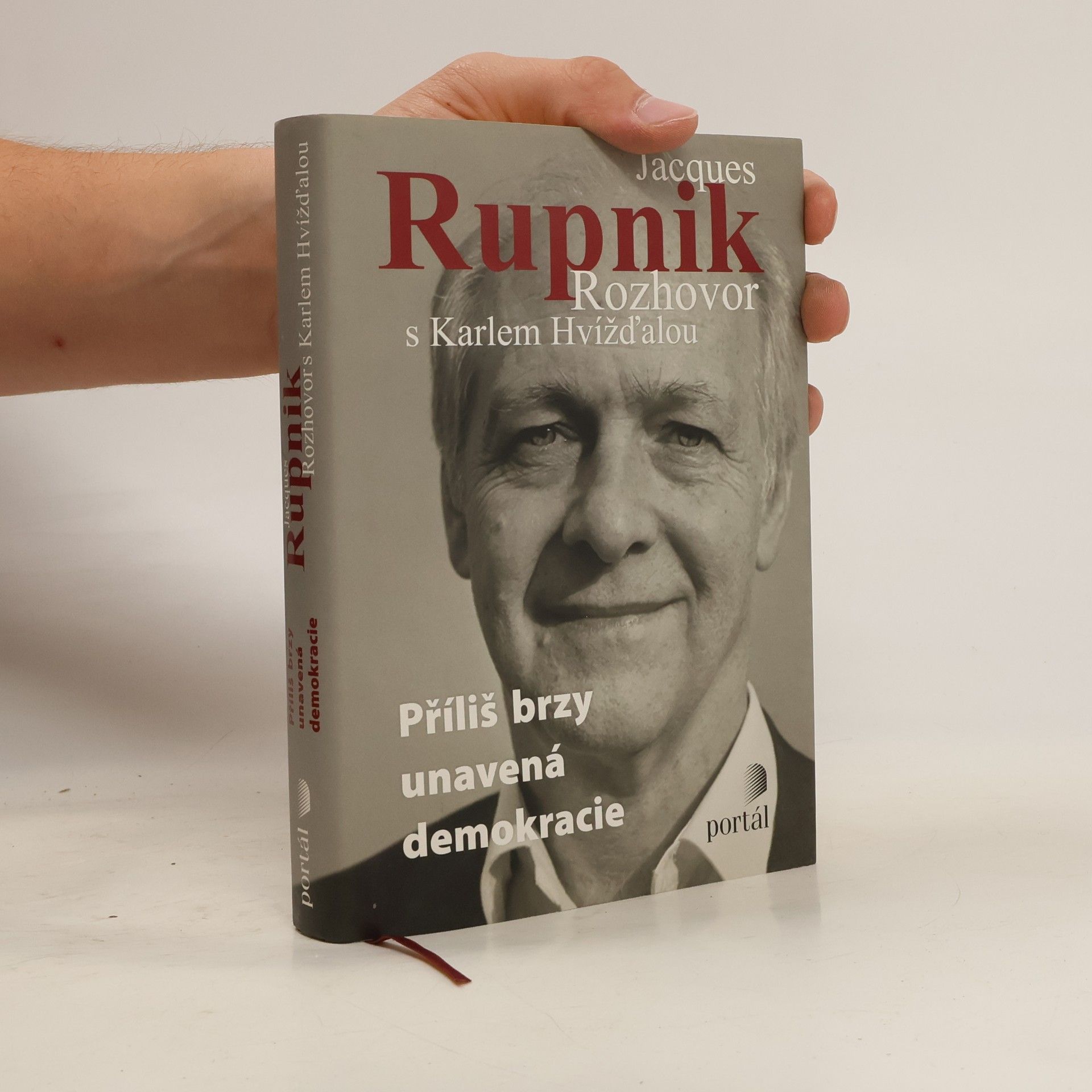 Jacques Rupnik Příliš brzy unavená demokracie