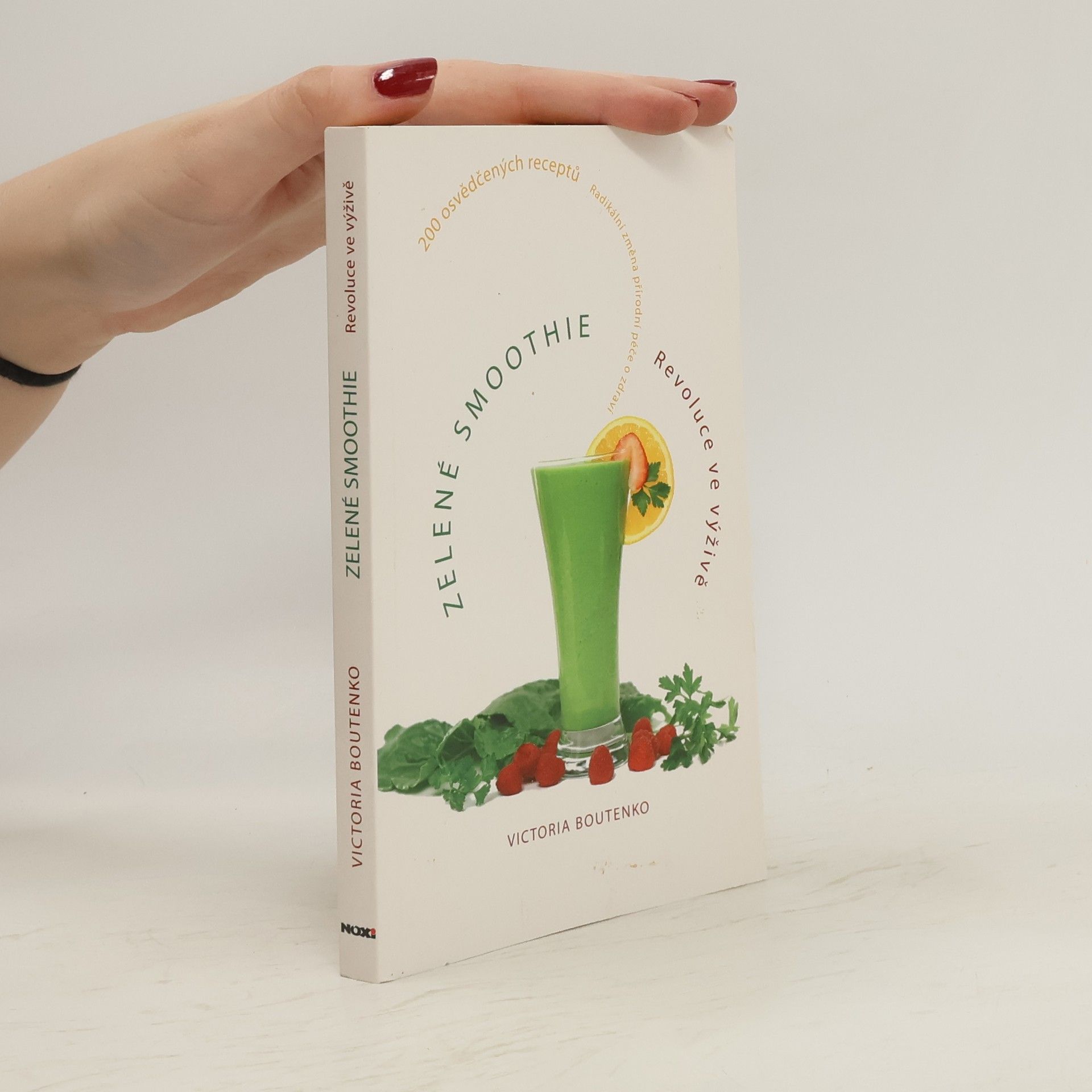 Zelené smoothie. Revoluce ve výživě. 200 osvědčených receptů