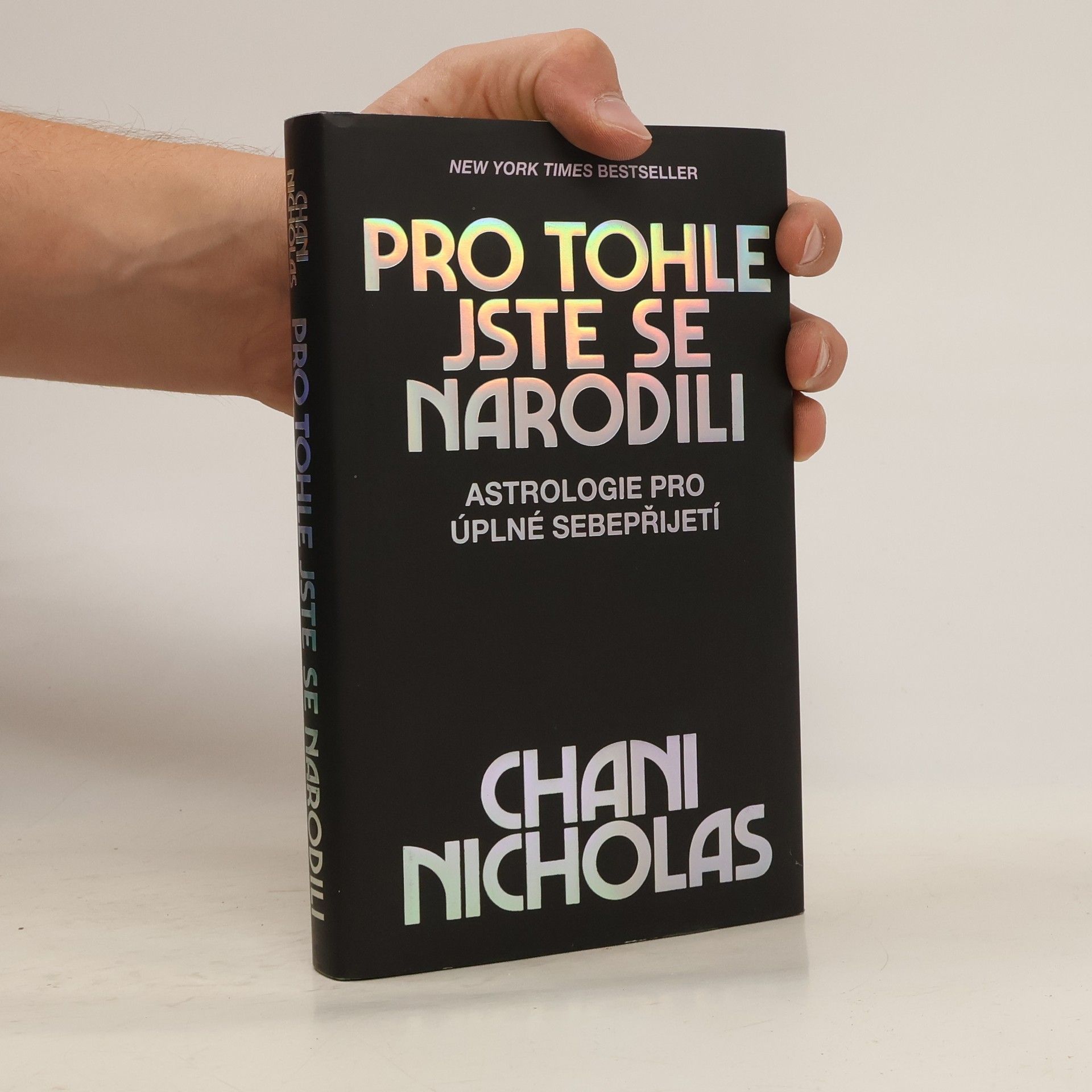 Chani Nicholas Pro tohle jste se narodili: Astrologie pro úplné sebepřijetí