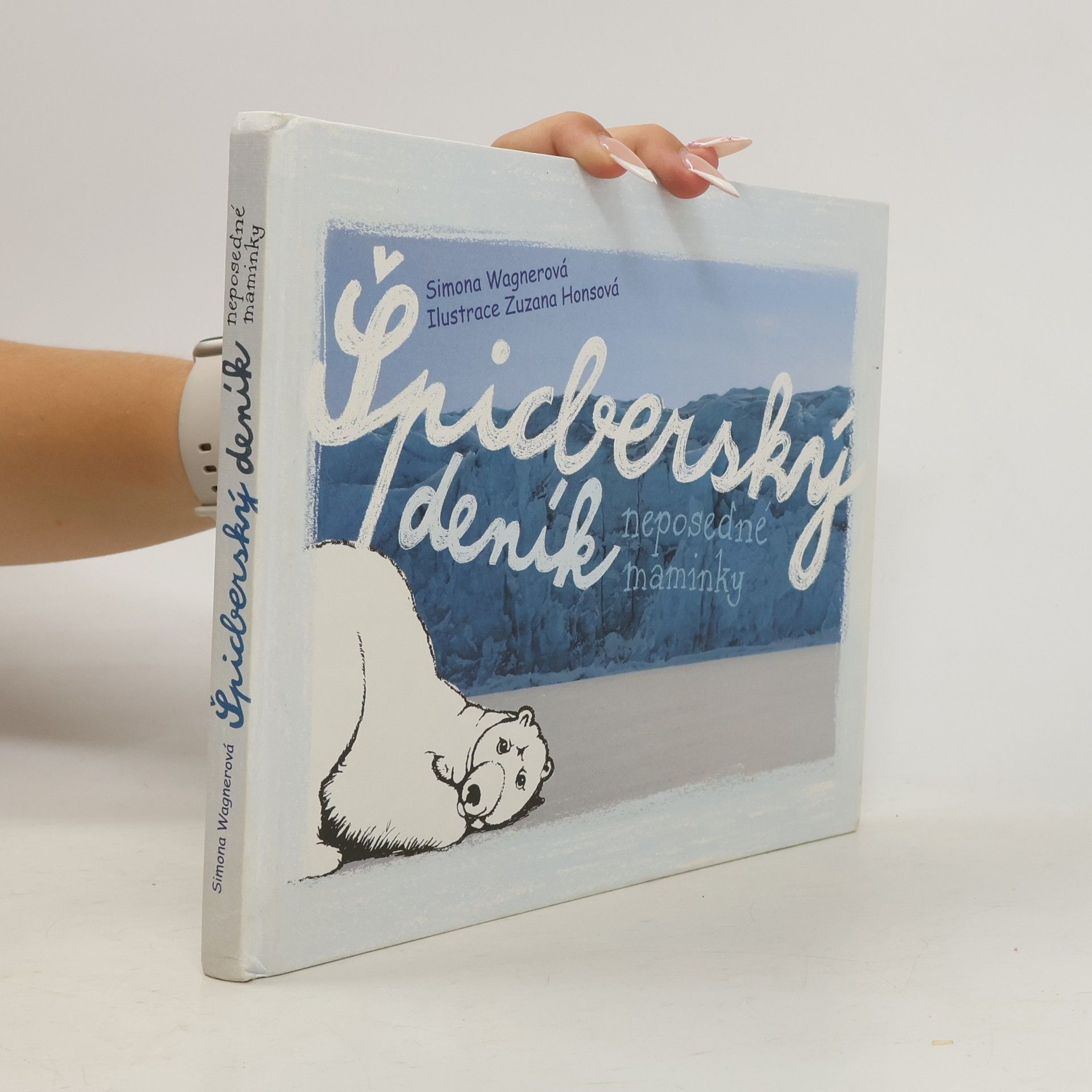 Simona Wagnerová Špicberský deník neposedné maminky