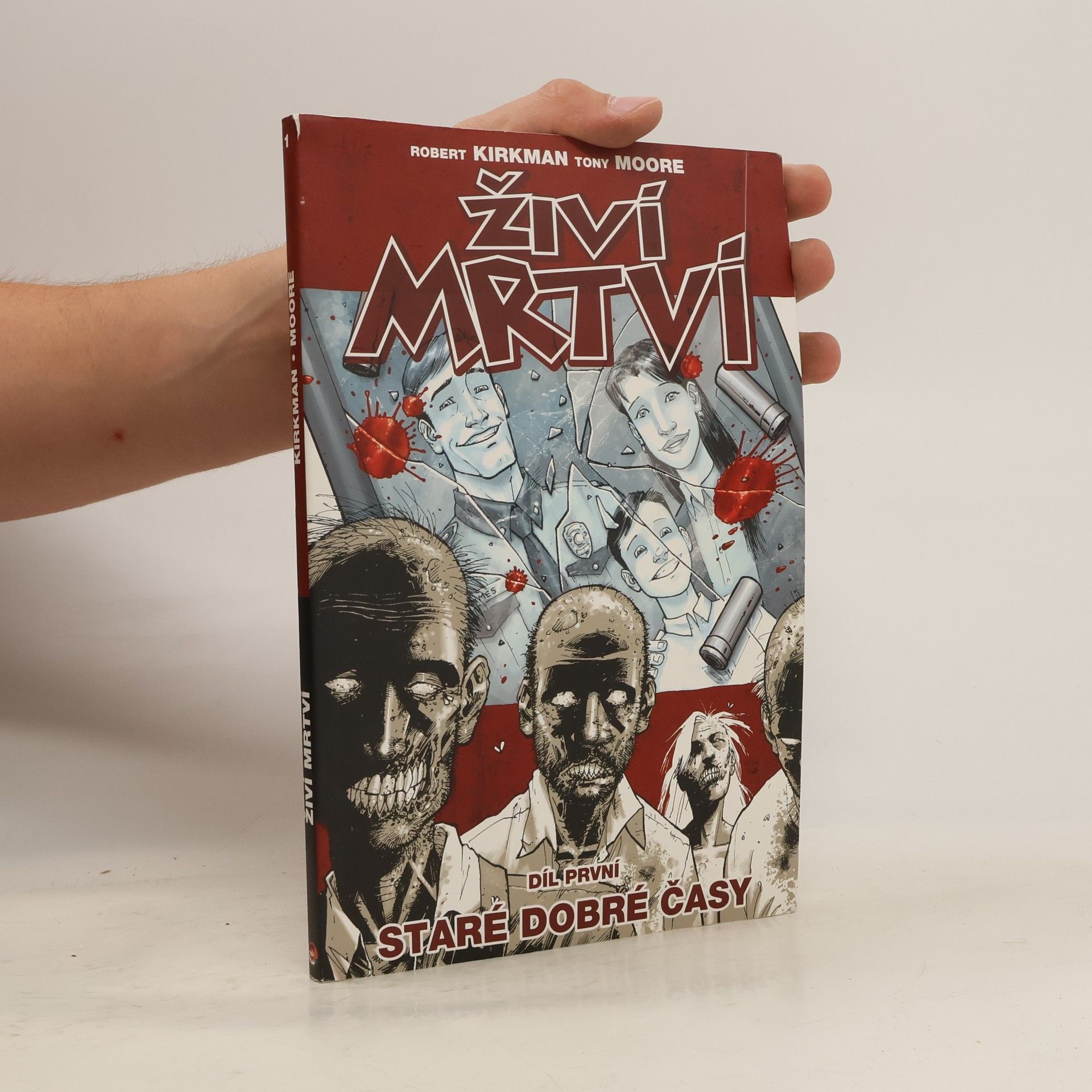Robert Kirkman Živí mrtví. Díl první, Staré dobré časy