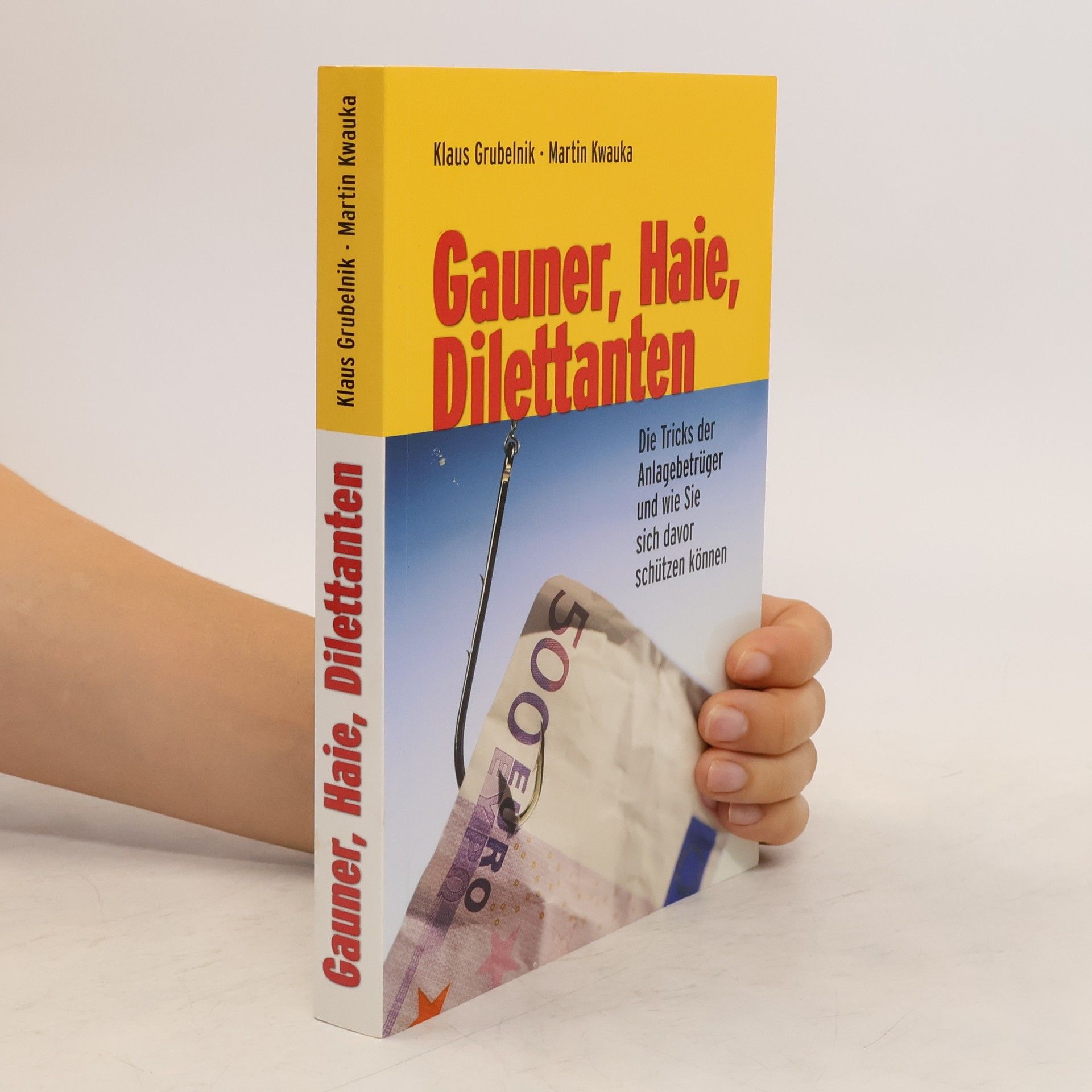 Klaus Grubelnik Gauner, Haie, Dilettanten