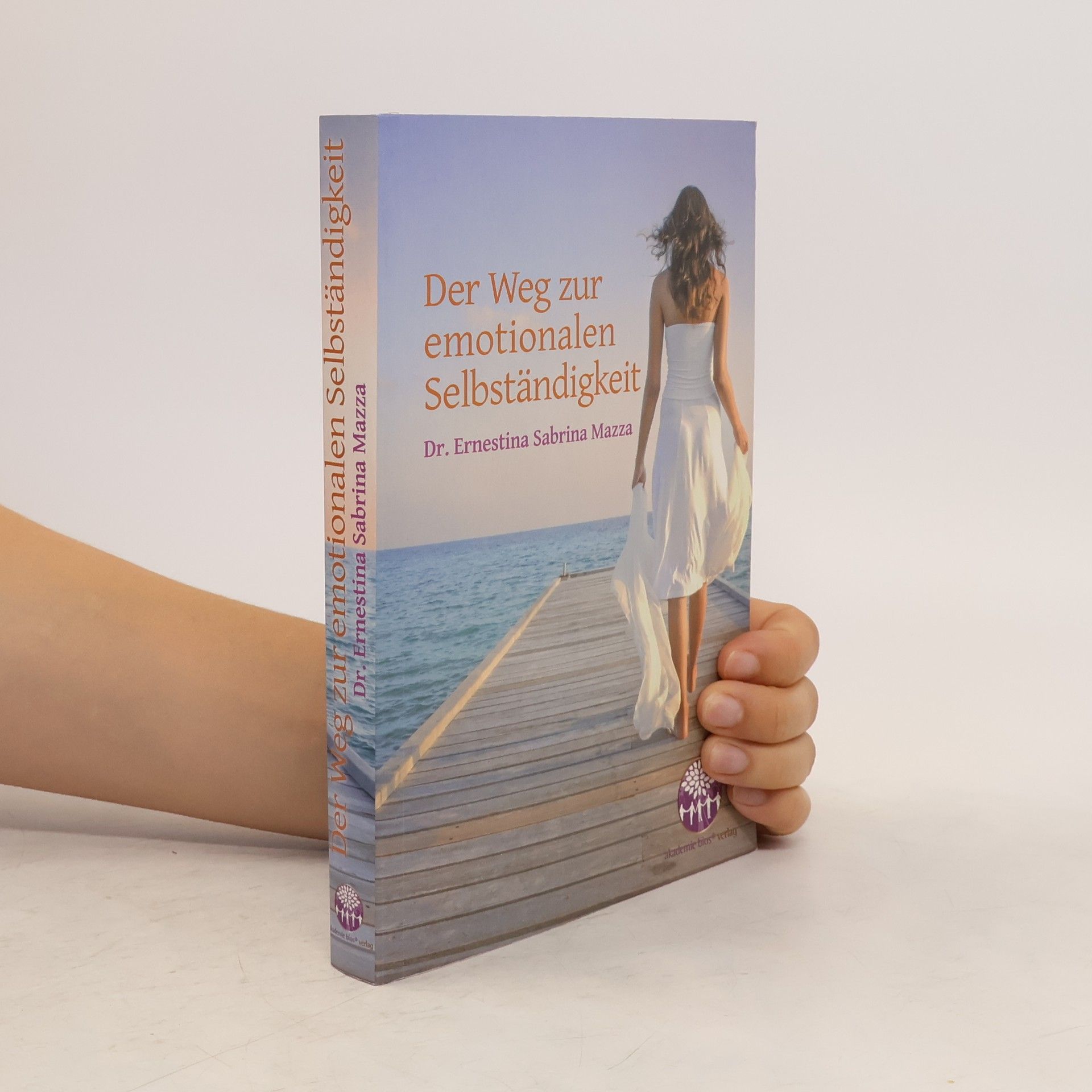 Ernestina Sabrina Mazza Der Weg zur emotionalen Selbständigkeit