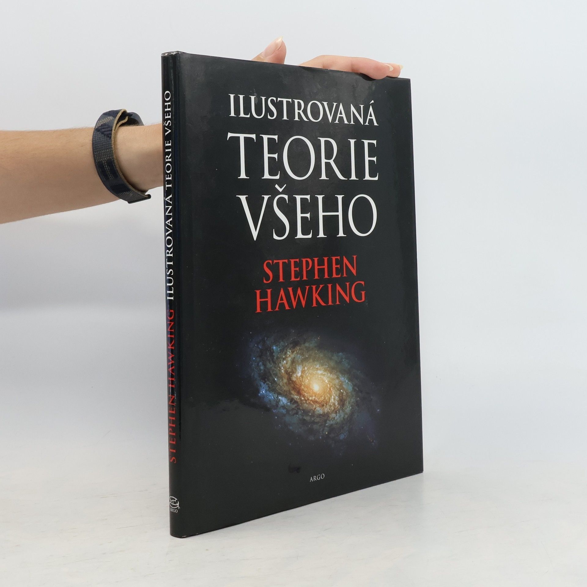 Stephen Hawking Ilustrovaná teorie všeho: Počátek a osud vesmíru
