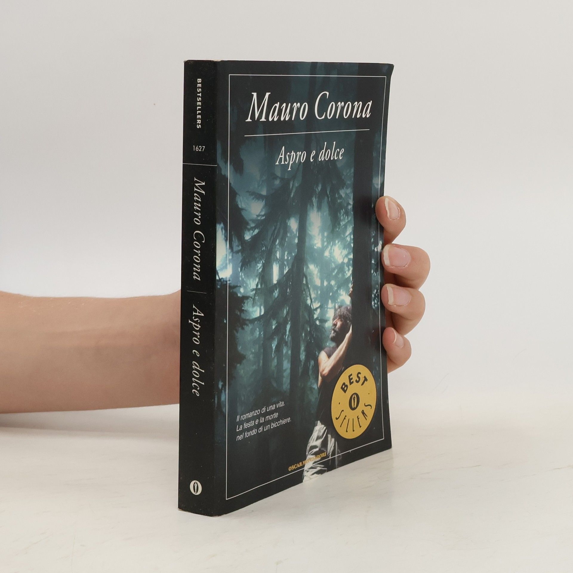 Mauro Corona Bestsellers - 1627: Aspro e dolce