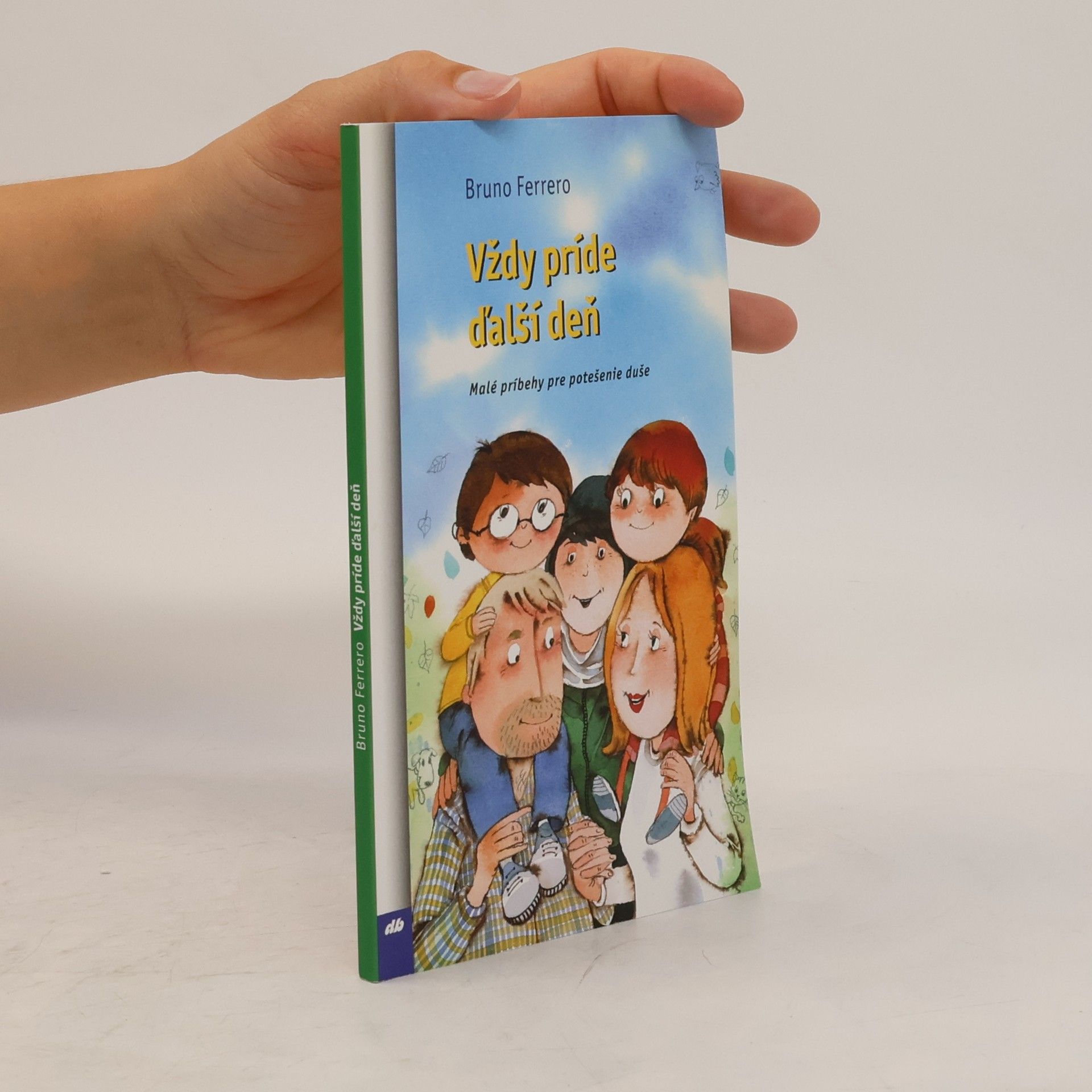 Bruno Ferrero Vždy príde ďalší deň