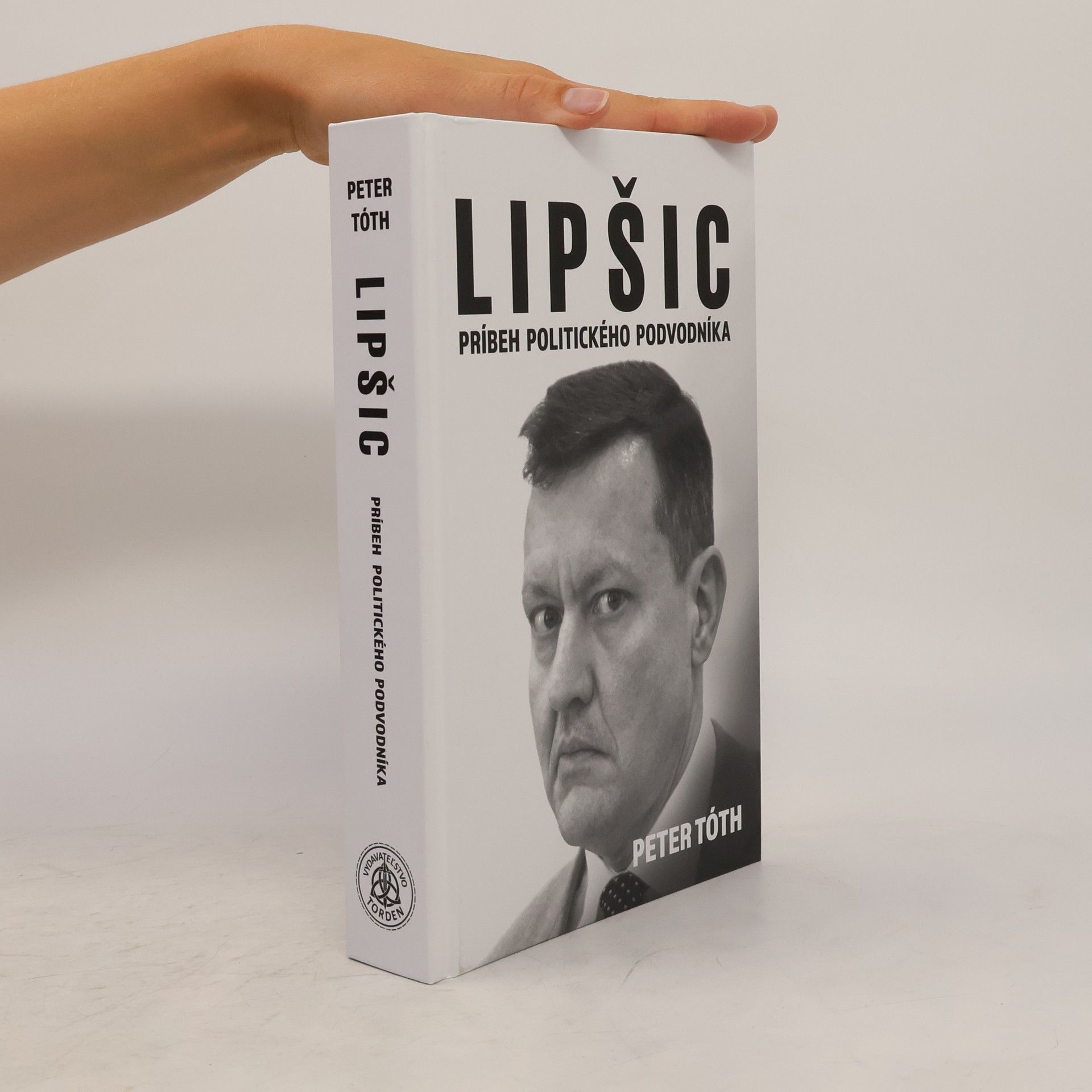 Peter Tóth Lipsič. Príbeh politického podvodníka