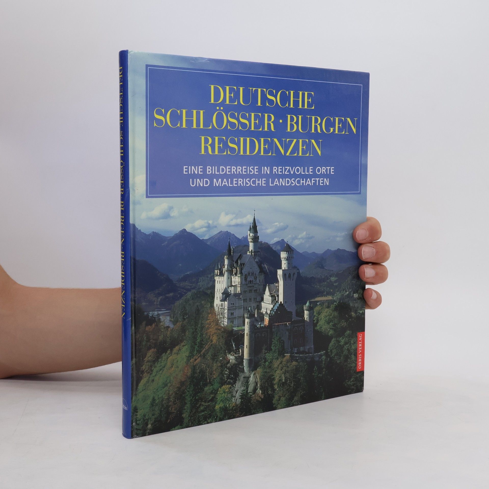 Annette Doms Deutsche Schlösser, Burgen, Residenzen