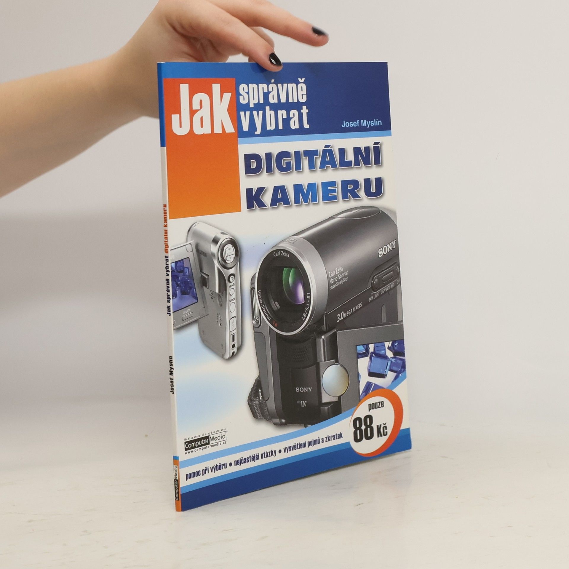 Josef Myslín Jak správně vybrat digitální kameru