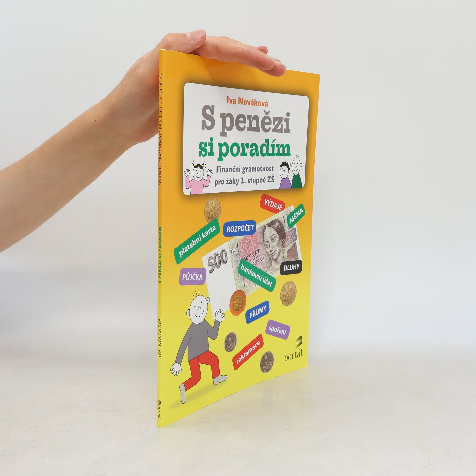 Iva Nováková S penězi si poradím - Finanční gramotnost pro žáky 1. stupně ZŠ