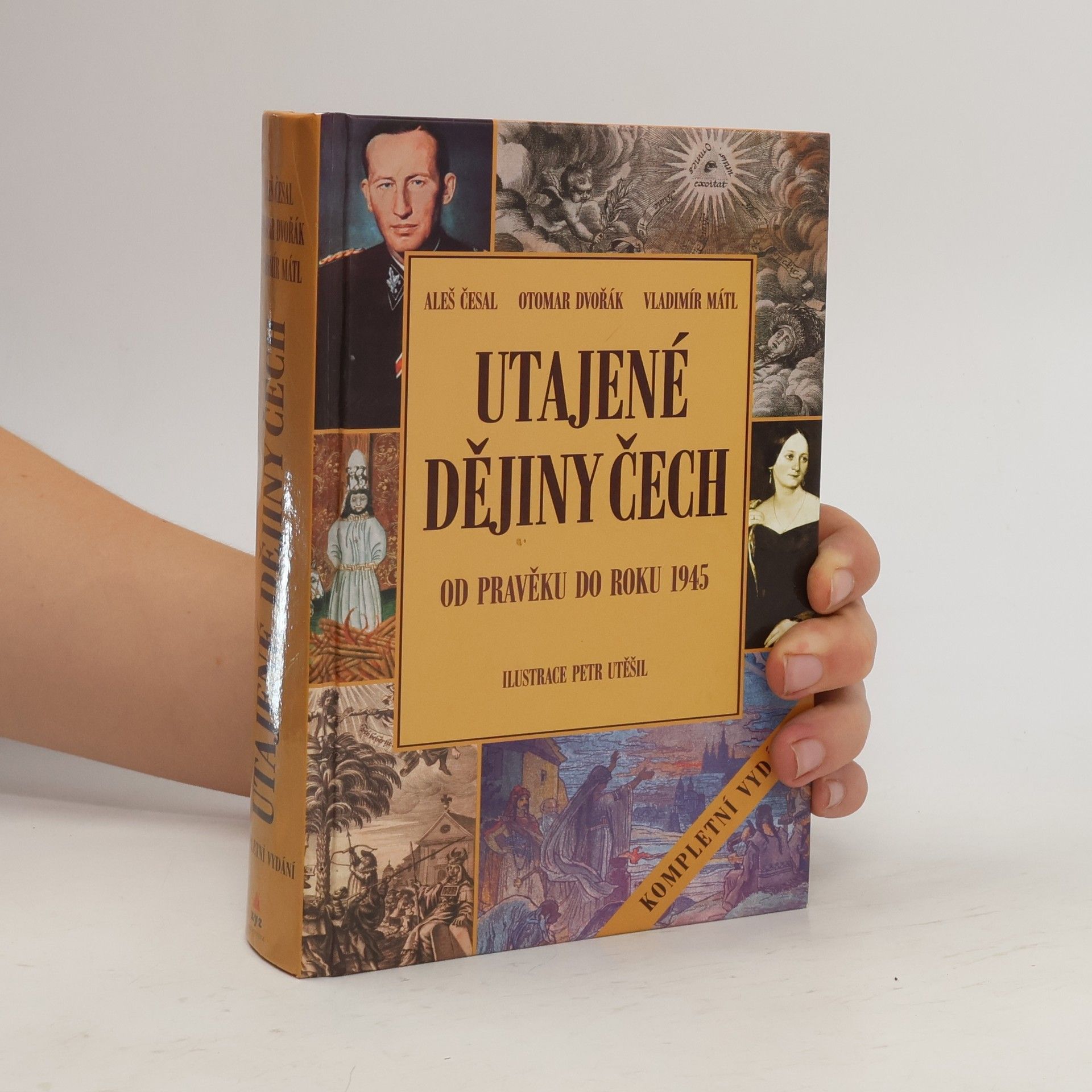 Aleš Česal Utajené dějiny Čech: Od pravěku do roku 1945