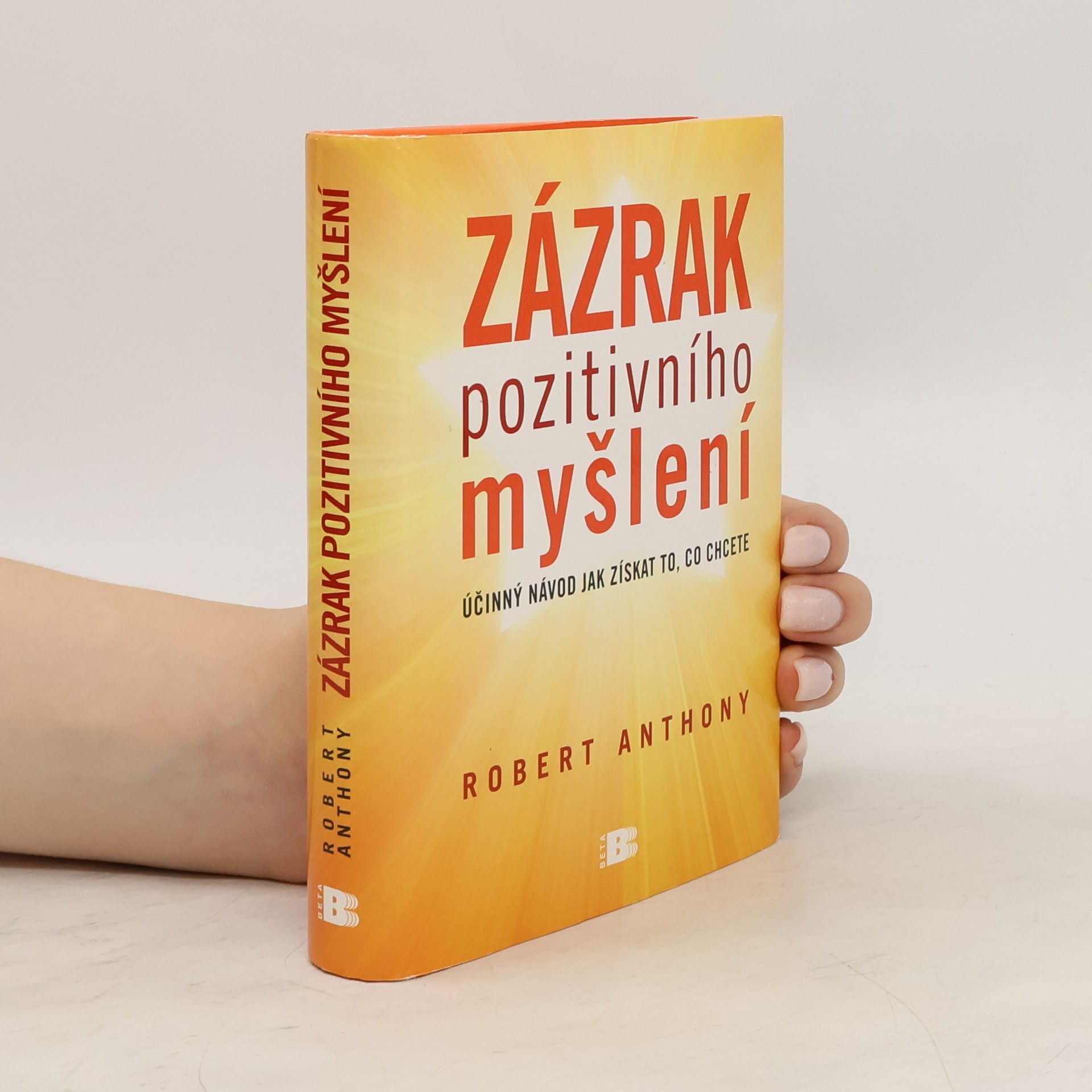 Robert Anthony Zázrak pozitivního myšlení