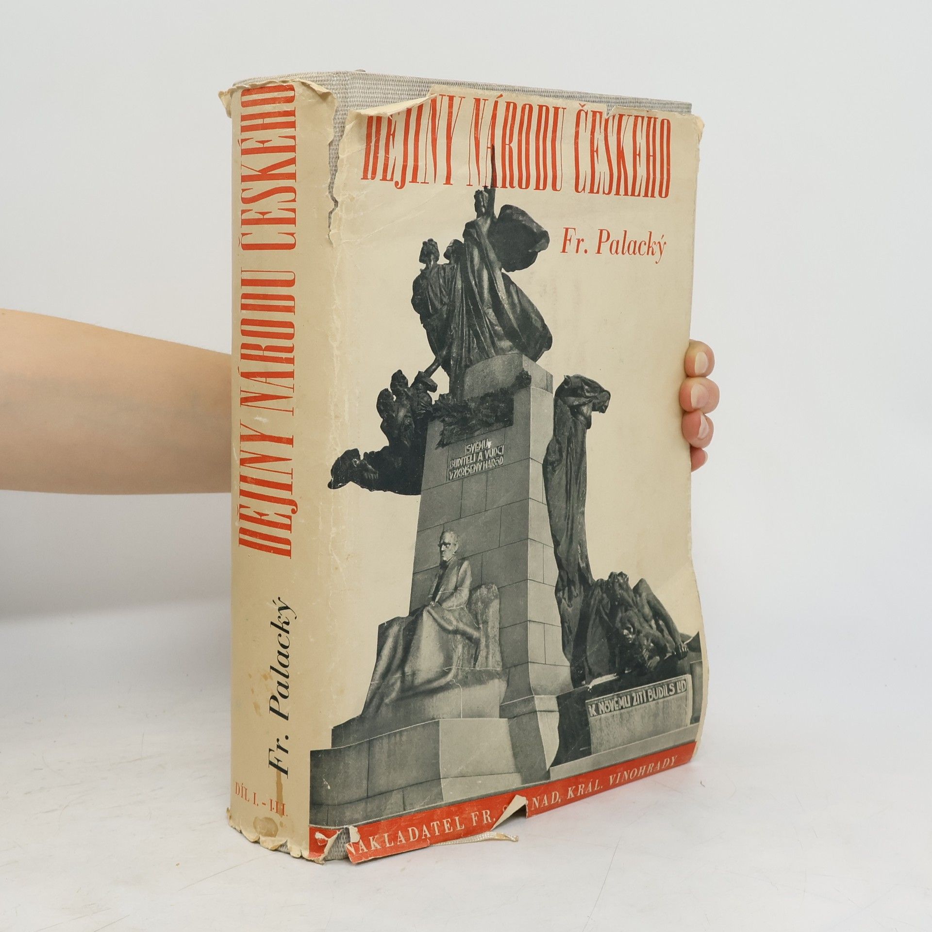 František Palacký Dejiny národu Českého. Díl I.-III.