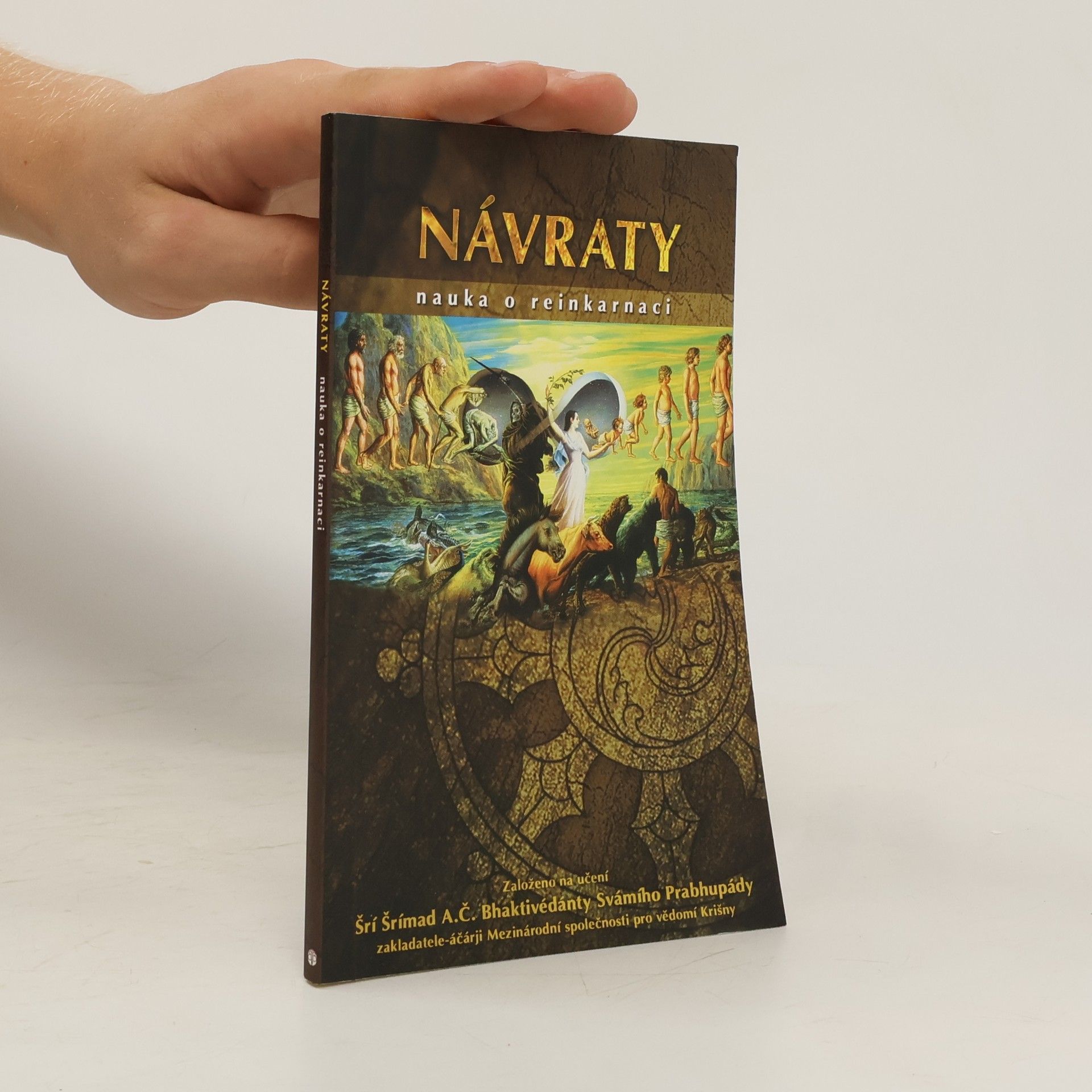A. C. Bhaktivédánta Svámí Prabhupáda Návraty. Nauka o reinkarnaci