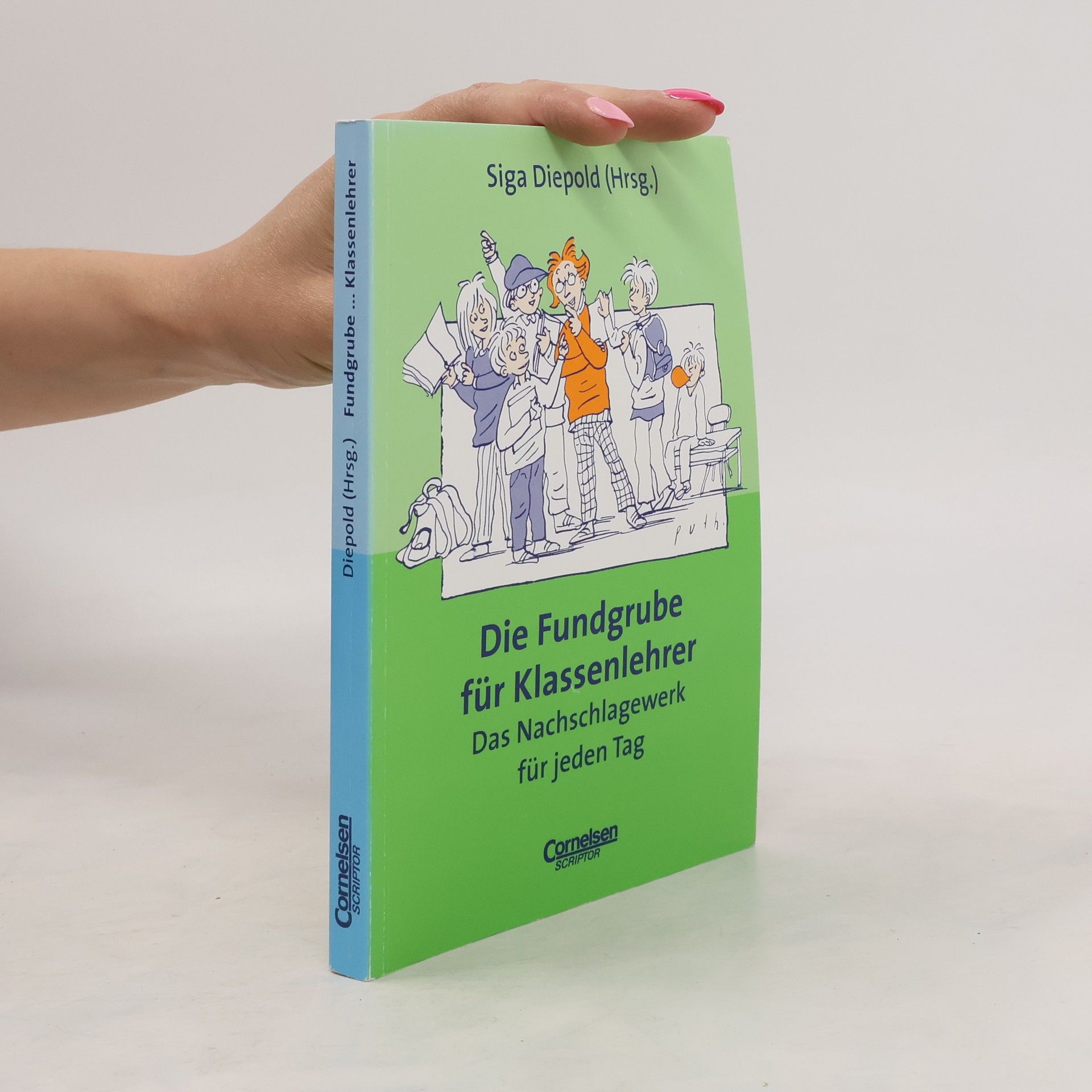 Siga Diepold Die Fundgrube für Klassenlehrer