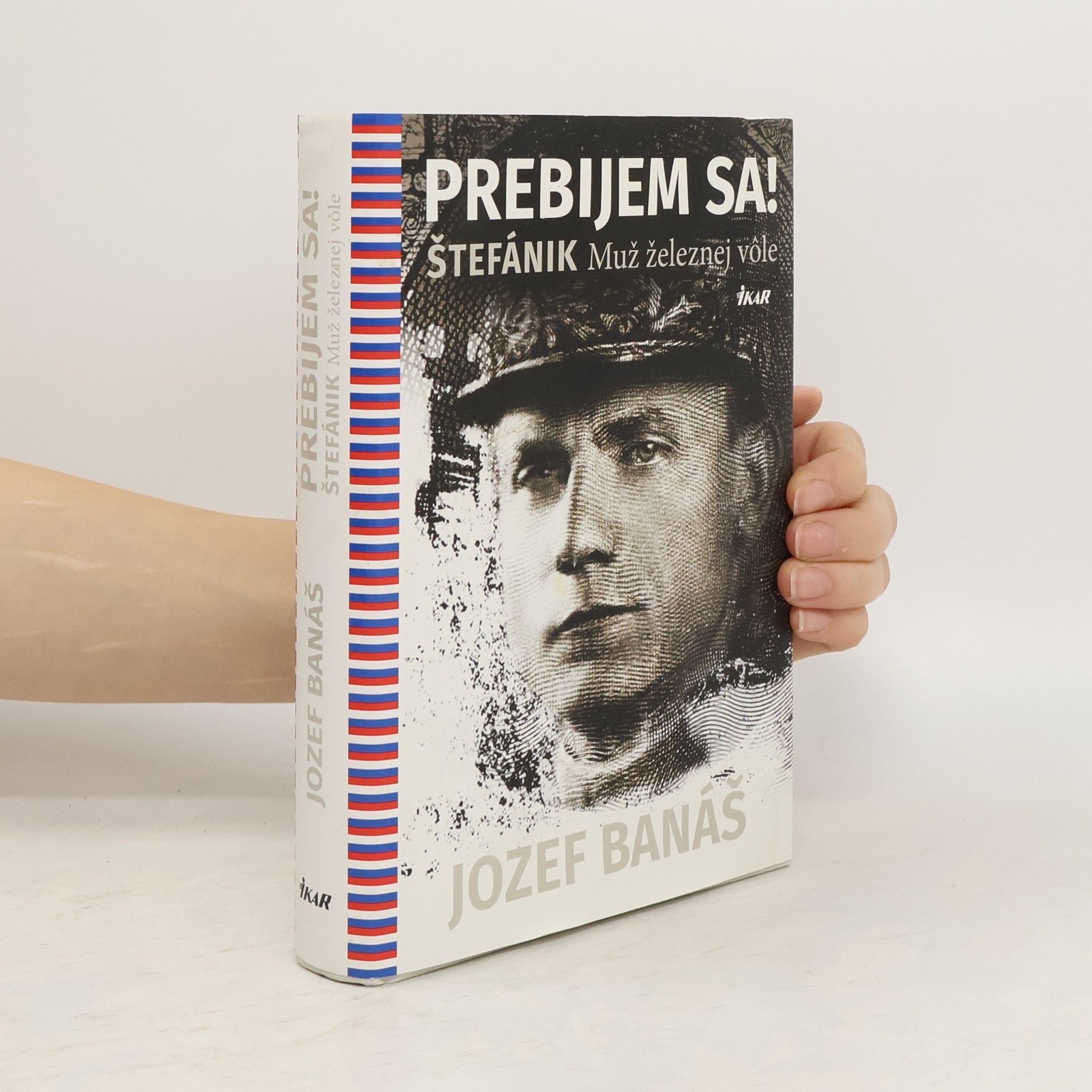 Jozef Banáš Prebijem sa! Štefánik