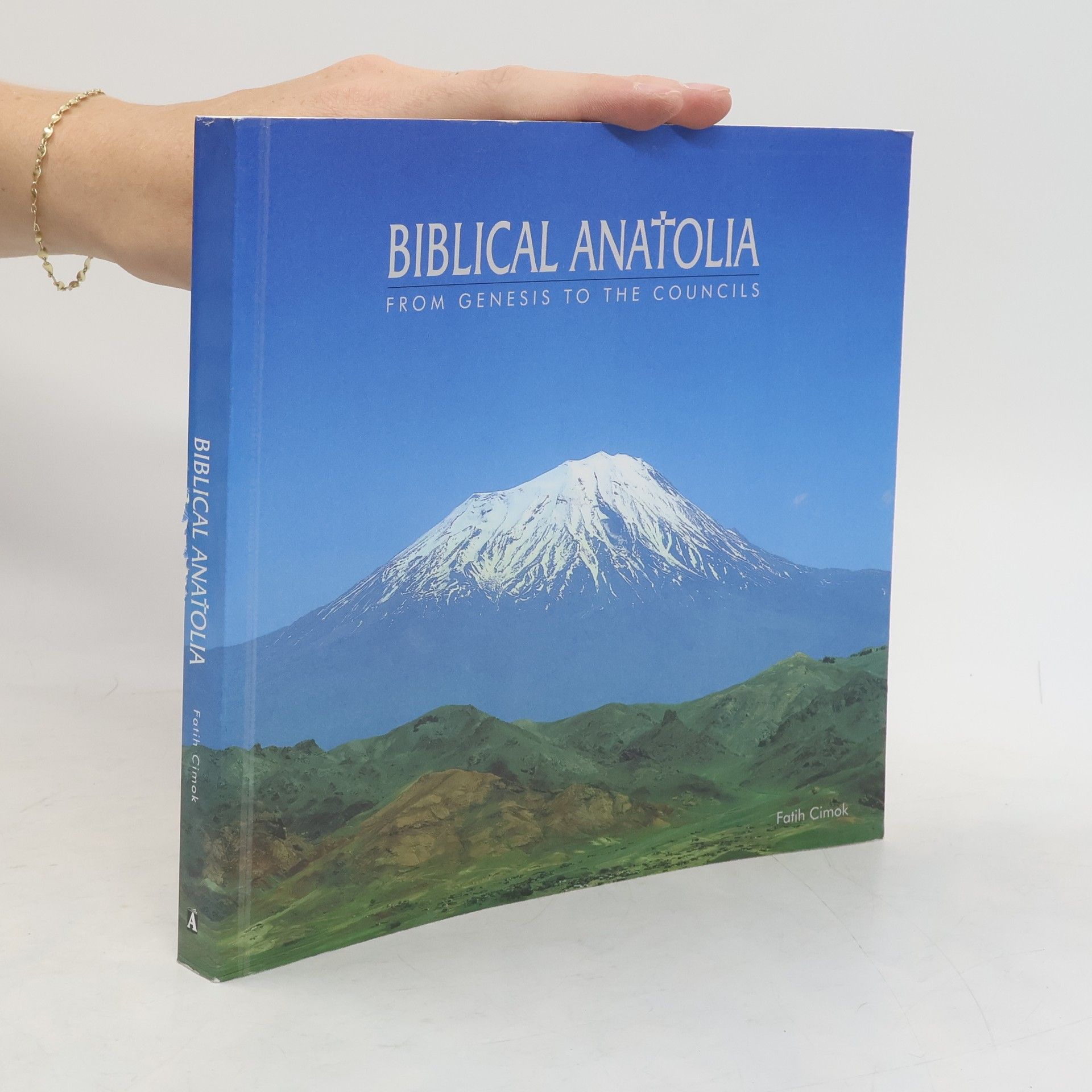 Fatih Cimok Biblical Anatolia. From Genesis to the Councils