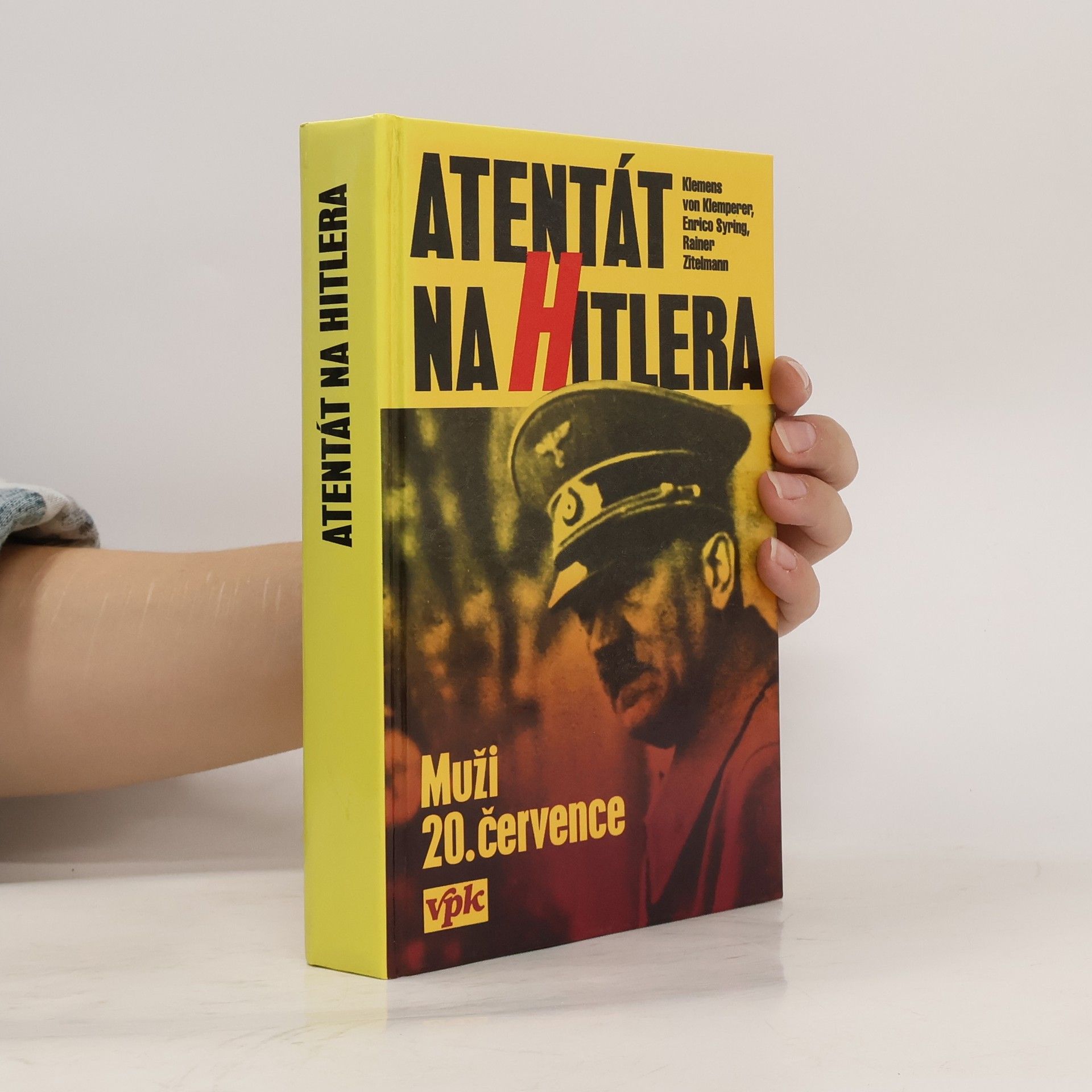 Rainer Zitelmann Atentát na Hitlera - muži 20. července