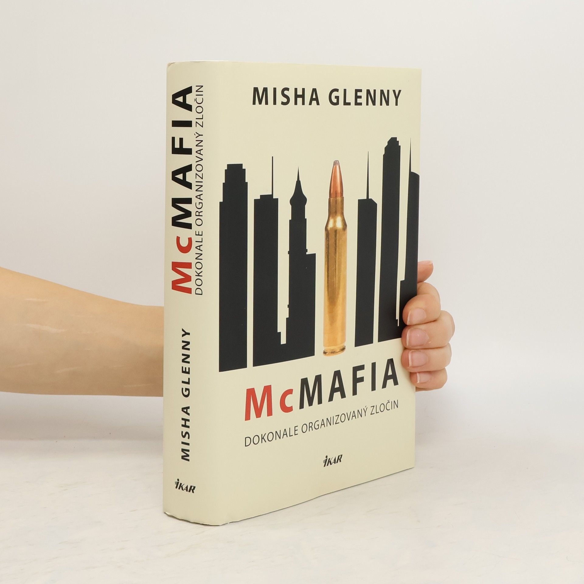 Misha Glenny McMafia – Dokonale organizovaný zločin