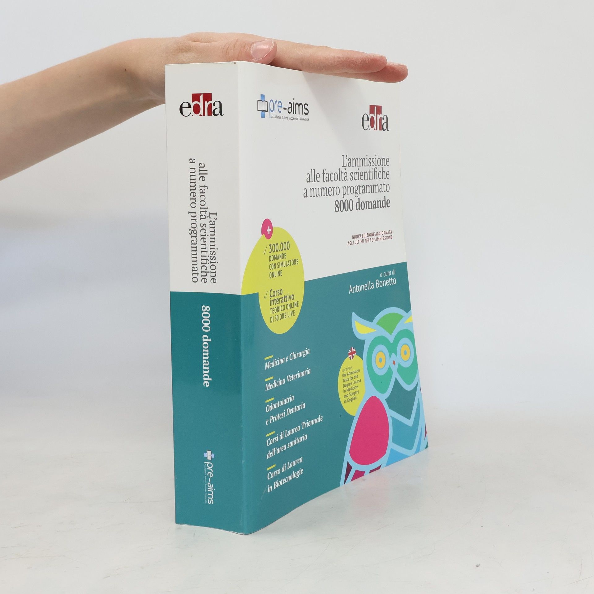 Antonella Bonetto L'ammissione alle facoltà scientifiche a numero programmato 8000 domande