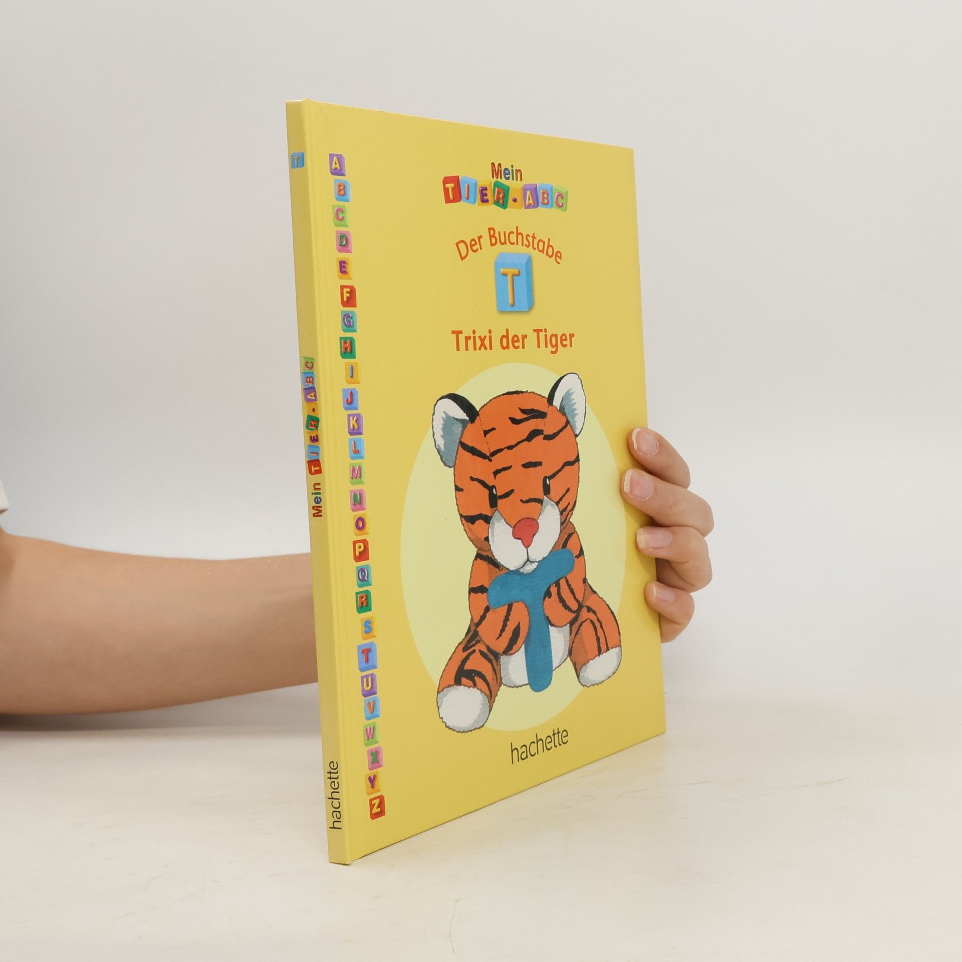 kolektiv Mein Tier ABC. Der Buchstabe T. Trixi der Tiger