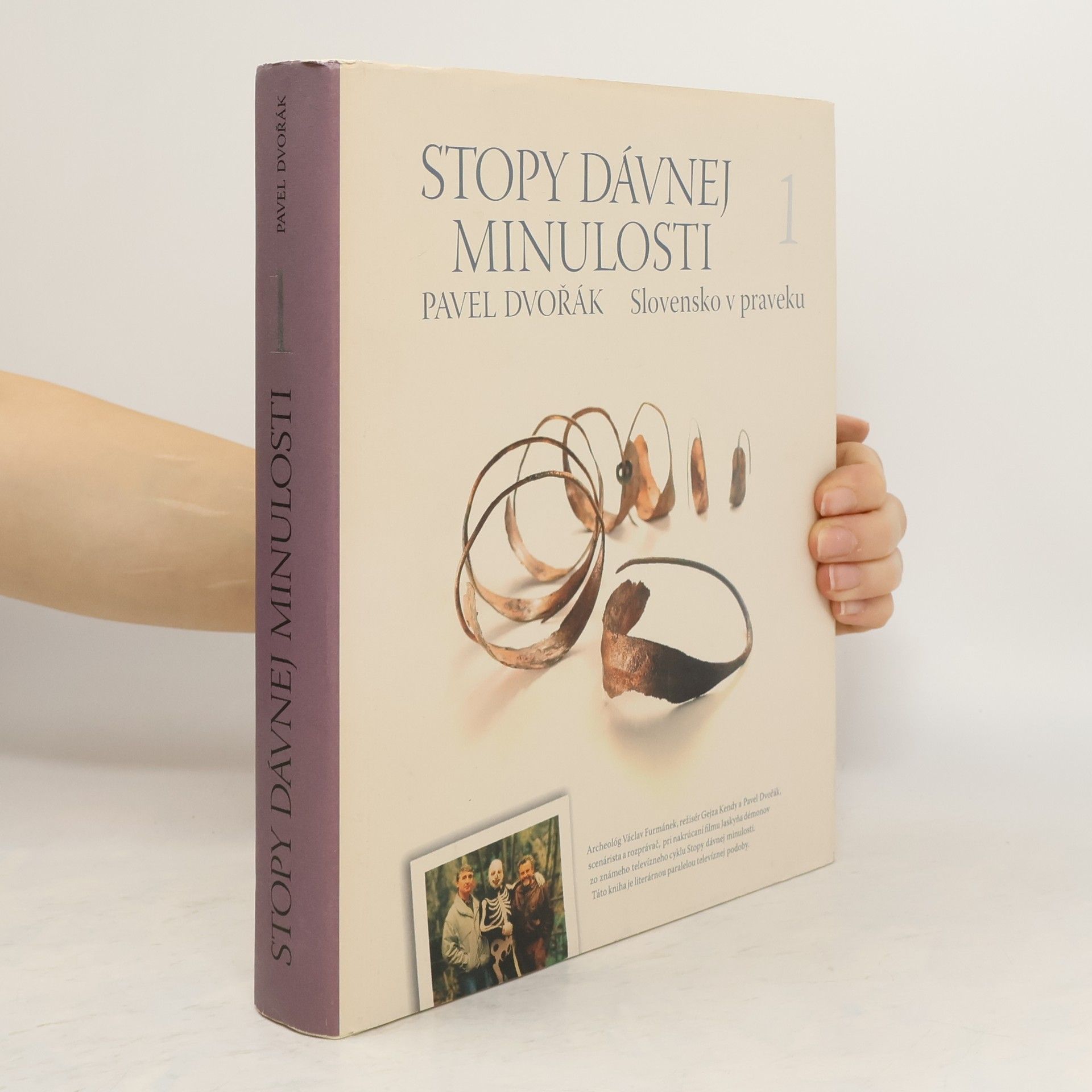 Pavel Dvořák Stopy dávnej minulosti 1 (Slovensko v praveku)