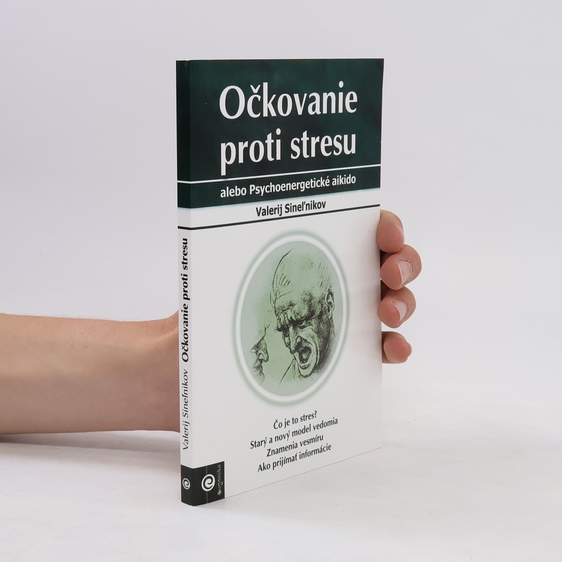Valerij Vladimirovič Sinelnikov Očkovanie proti stresu (alebo Psychoenergetické aikido)