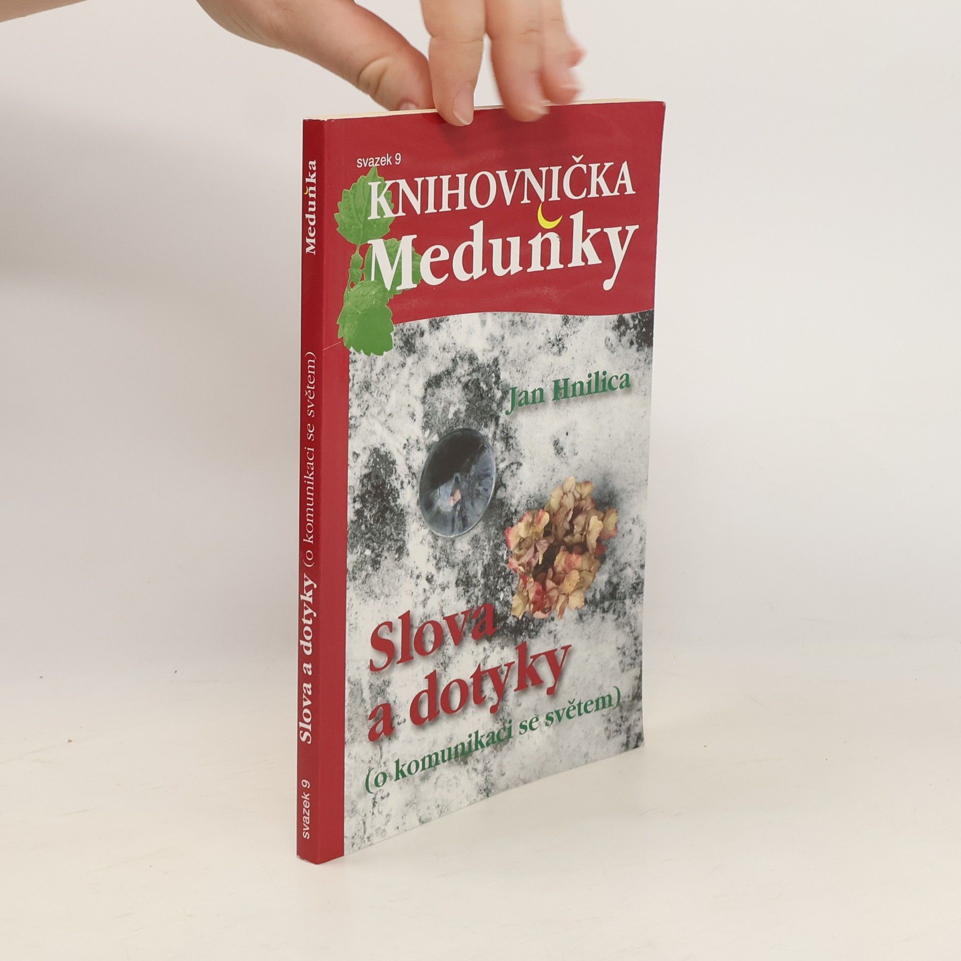 Jan Hnilica Knihovnička Meduňky 9. Slova a dotyky (o komunikaci se světem)