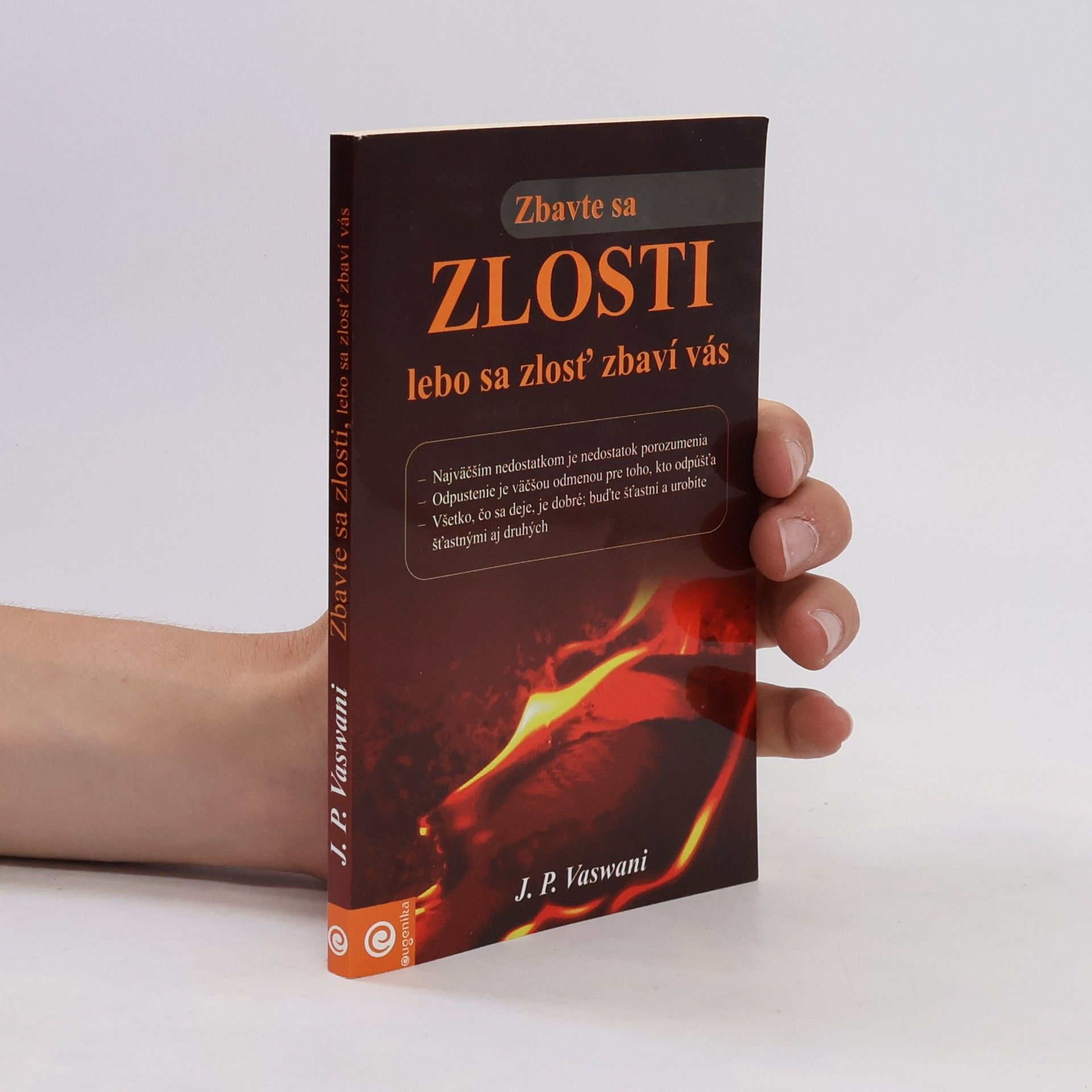 Dada Vaswani Zbavte sa zlosti, lebo sa zlosť zbaví vás