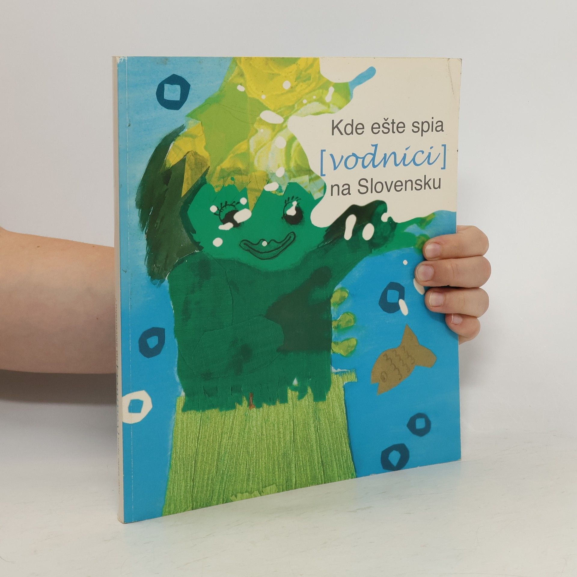 Kolektív autorov Kde ešte spia (vodníci) na Slovensku?