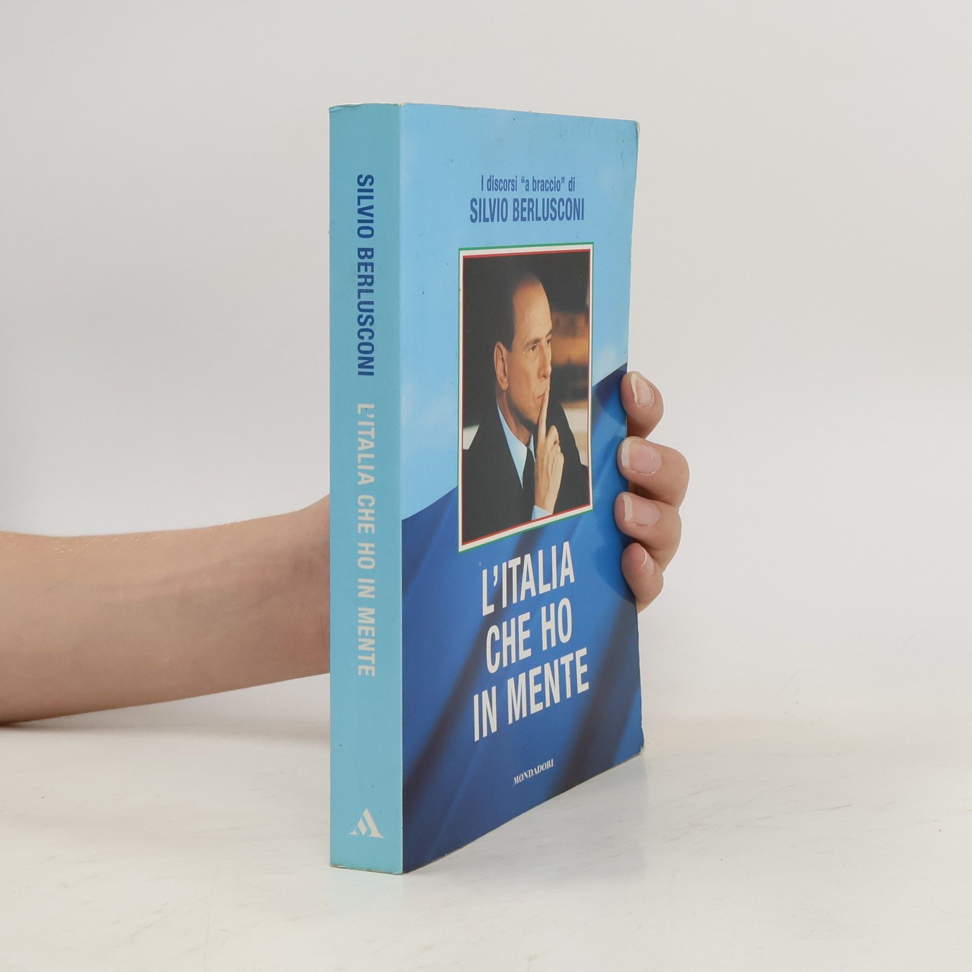 Silvio Berlusconi L'Italia che ho in mente