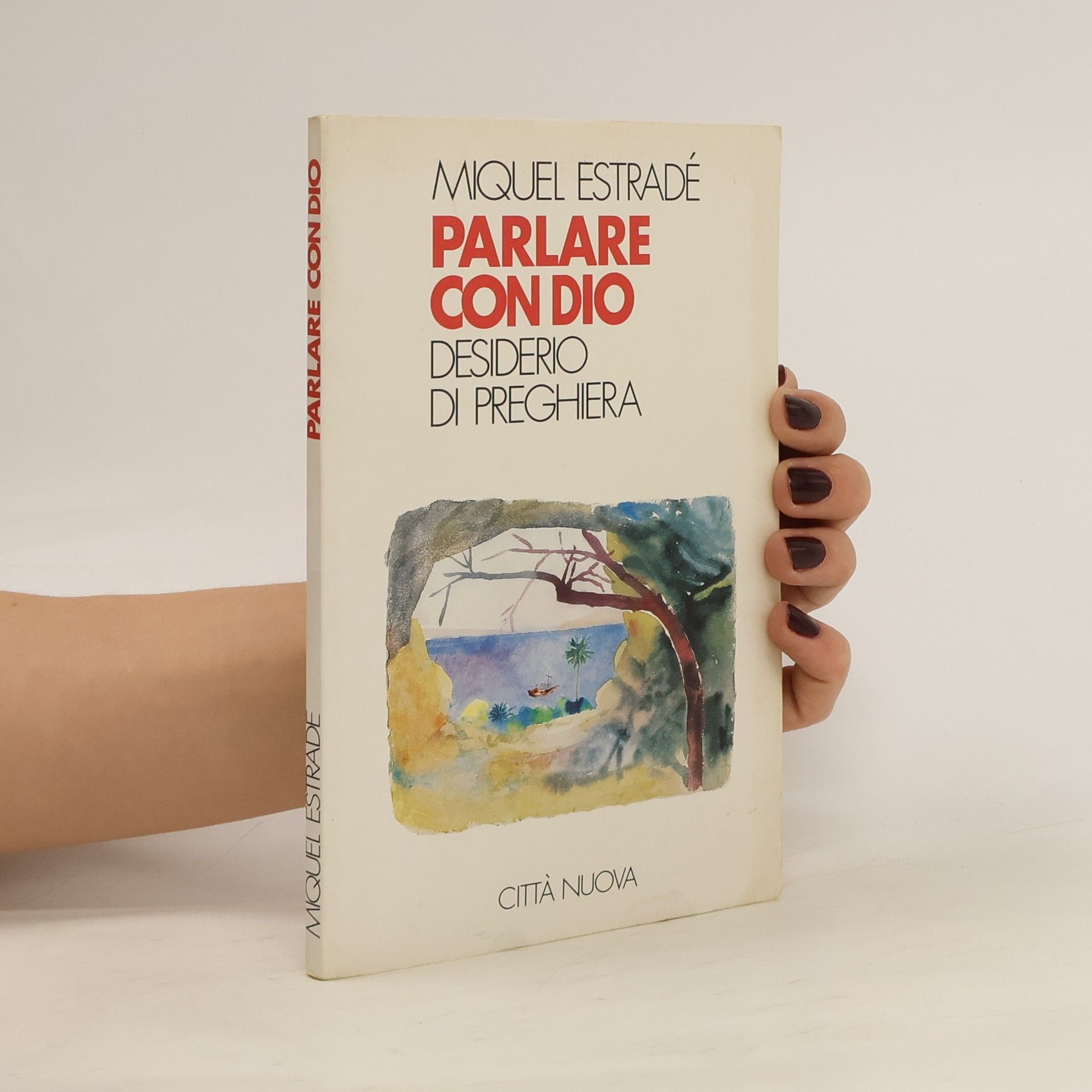 Miquel Estradé Parlare con Dio. Desiderio di preghiera
